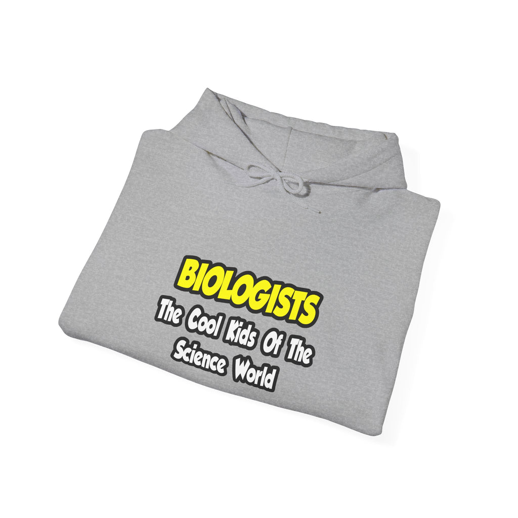 Biologists...Cool Kids of Science World - Unisex Heavy Blend™ Hooded Sweatshirt