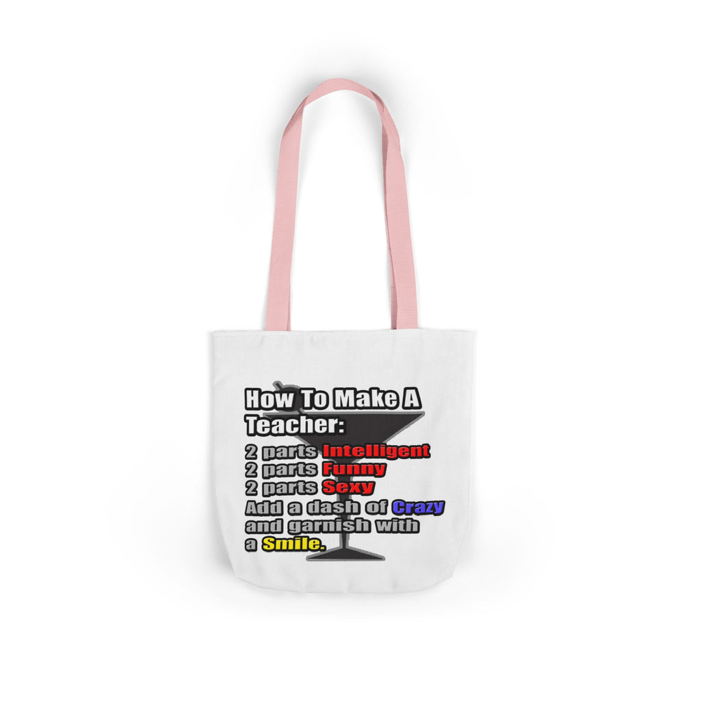 How To Make a Teacher - Canvas Tote Bag, 5-Color Straps