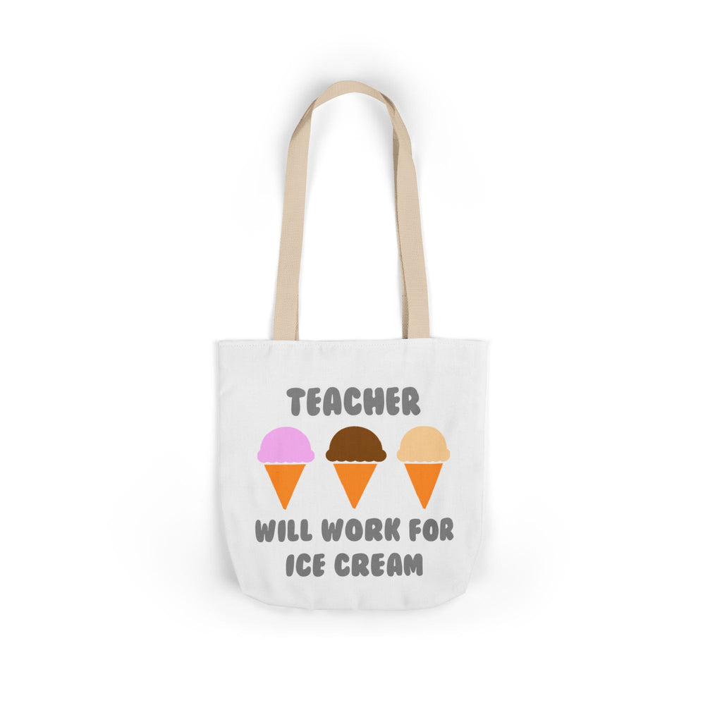Teacher ... Will Work For Ice Cream - Canvas Tote Bag, 5-Color Straps