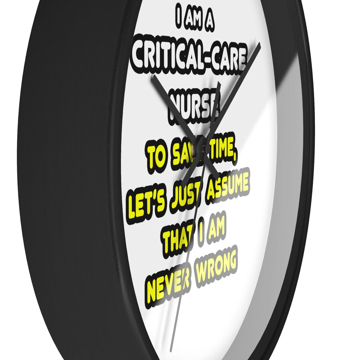 Funny Critical Care Nurse T Shirts and Gifts - Wall Clock