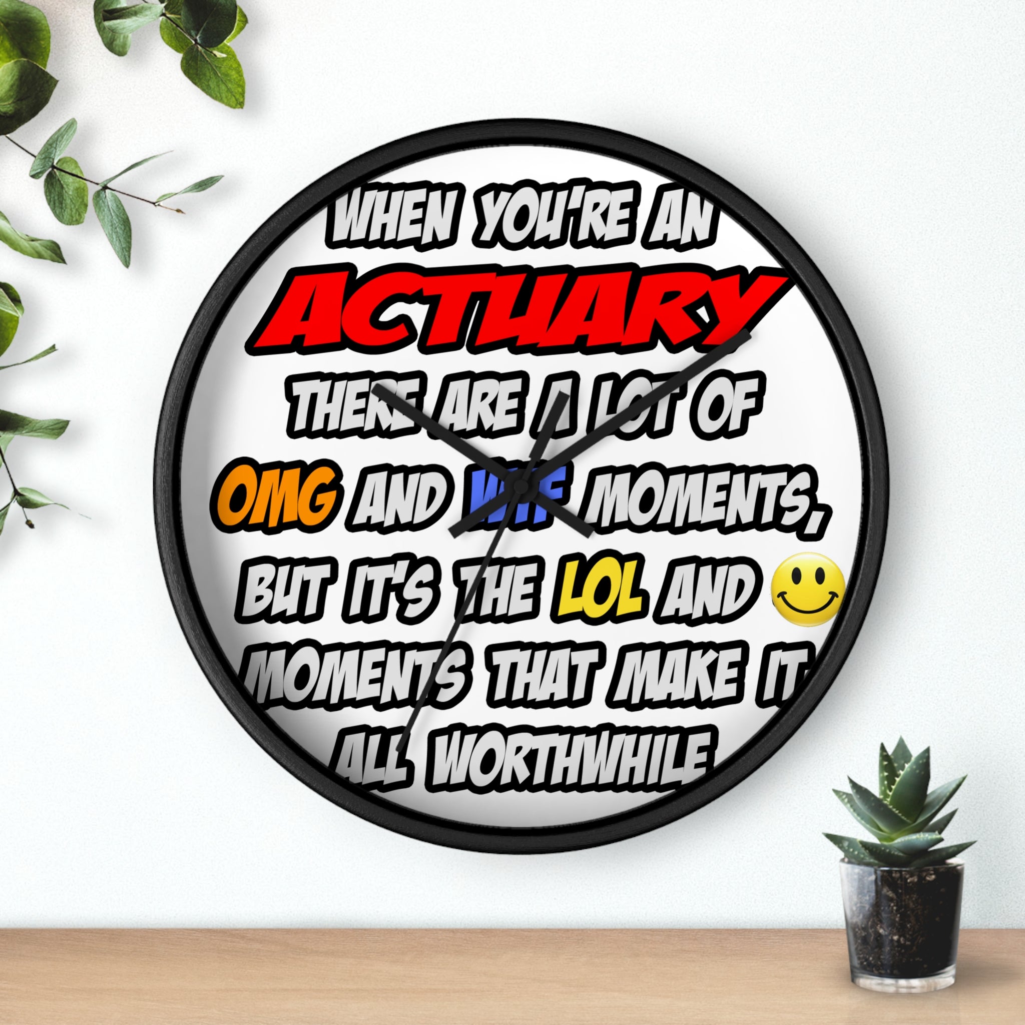 Actuary .. OMG WTF LOL - Wall Clock