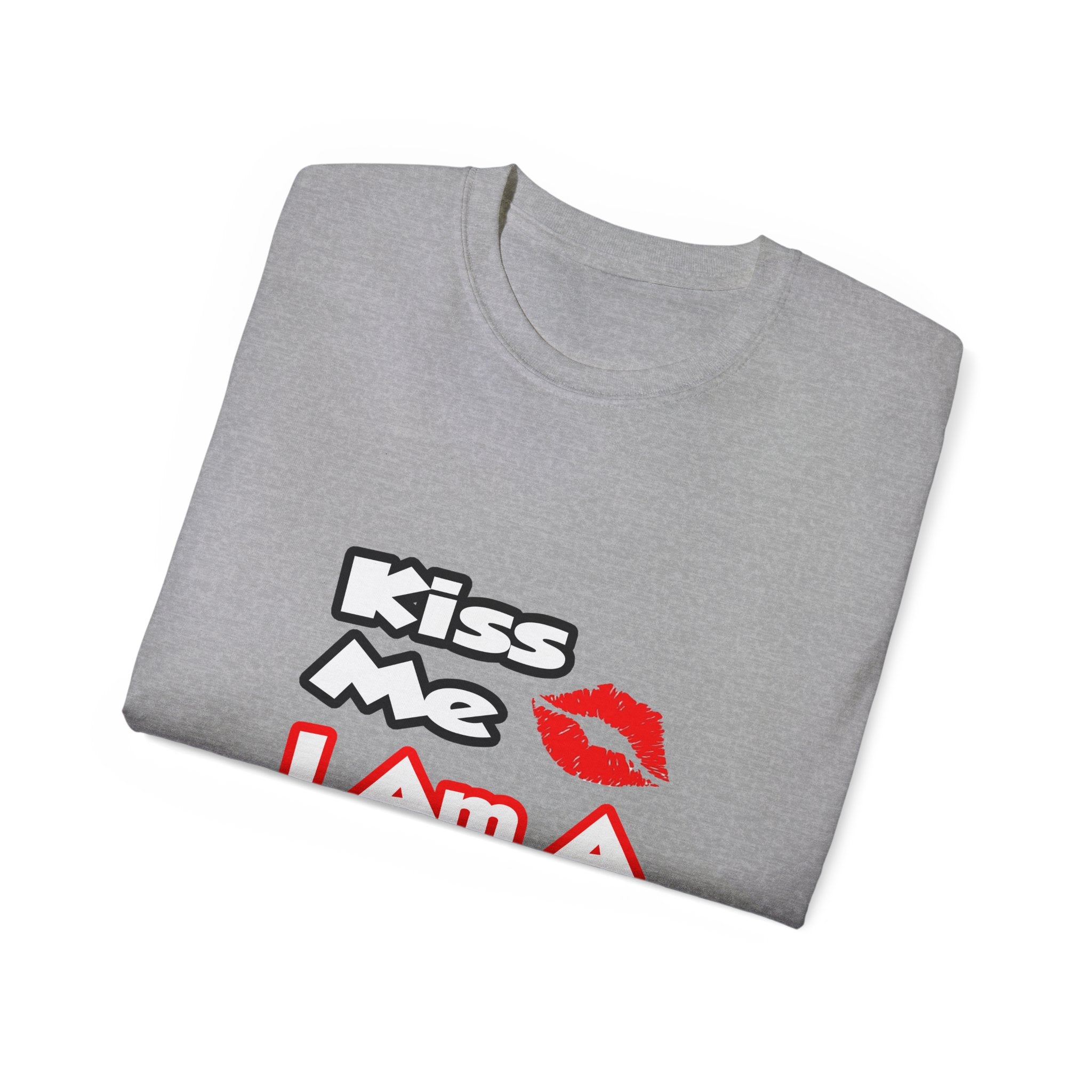 Kiss Me...I Am A Nurse - Unisex Ultra Cotton Tee