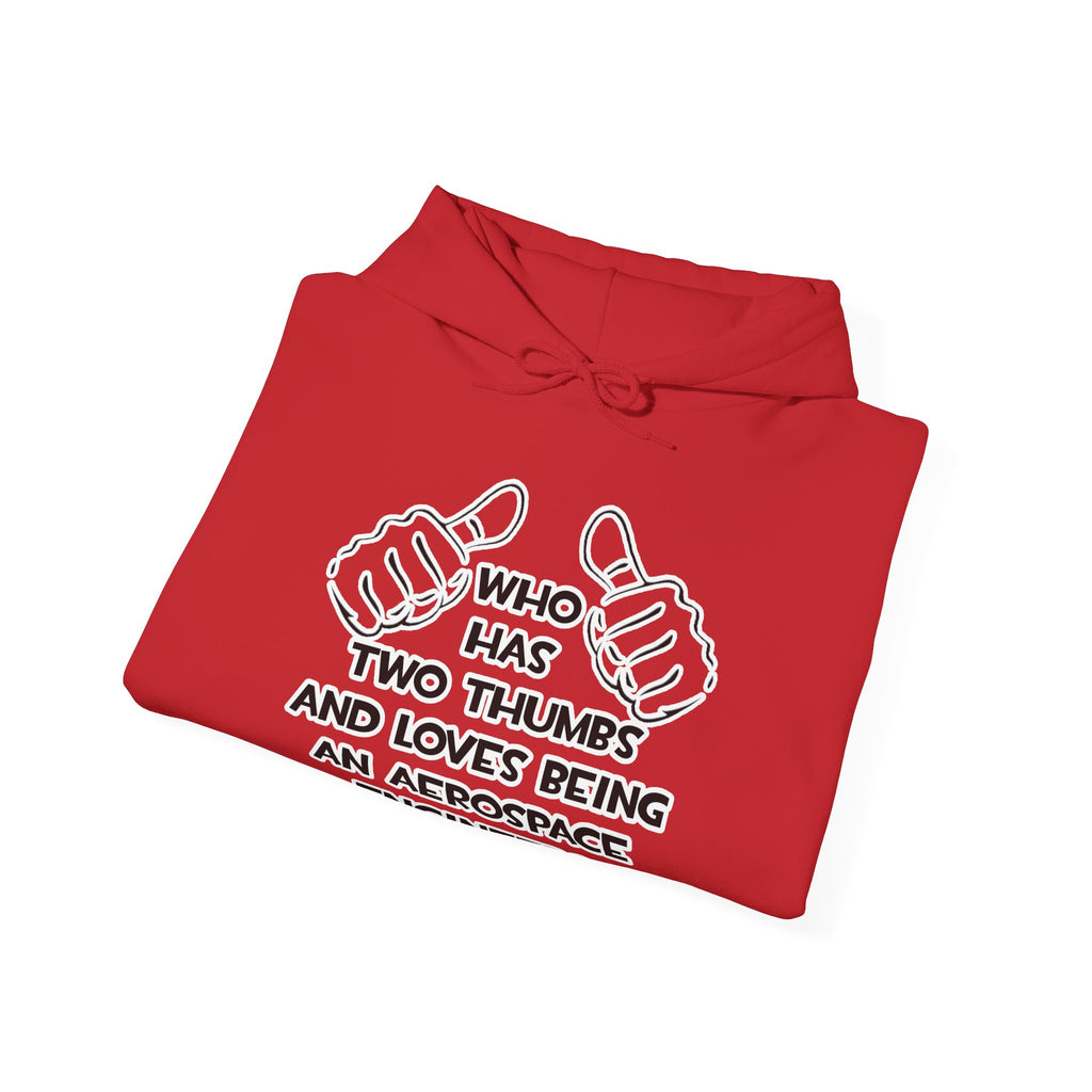 Two Thumbs...Aerospace Engineer - Unisex Heavy Blend™ Hooded Sweatshirt