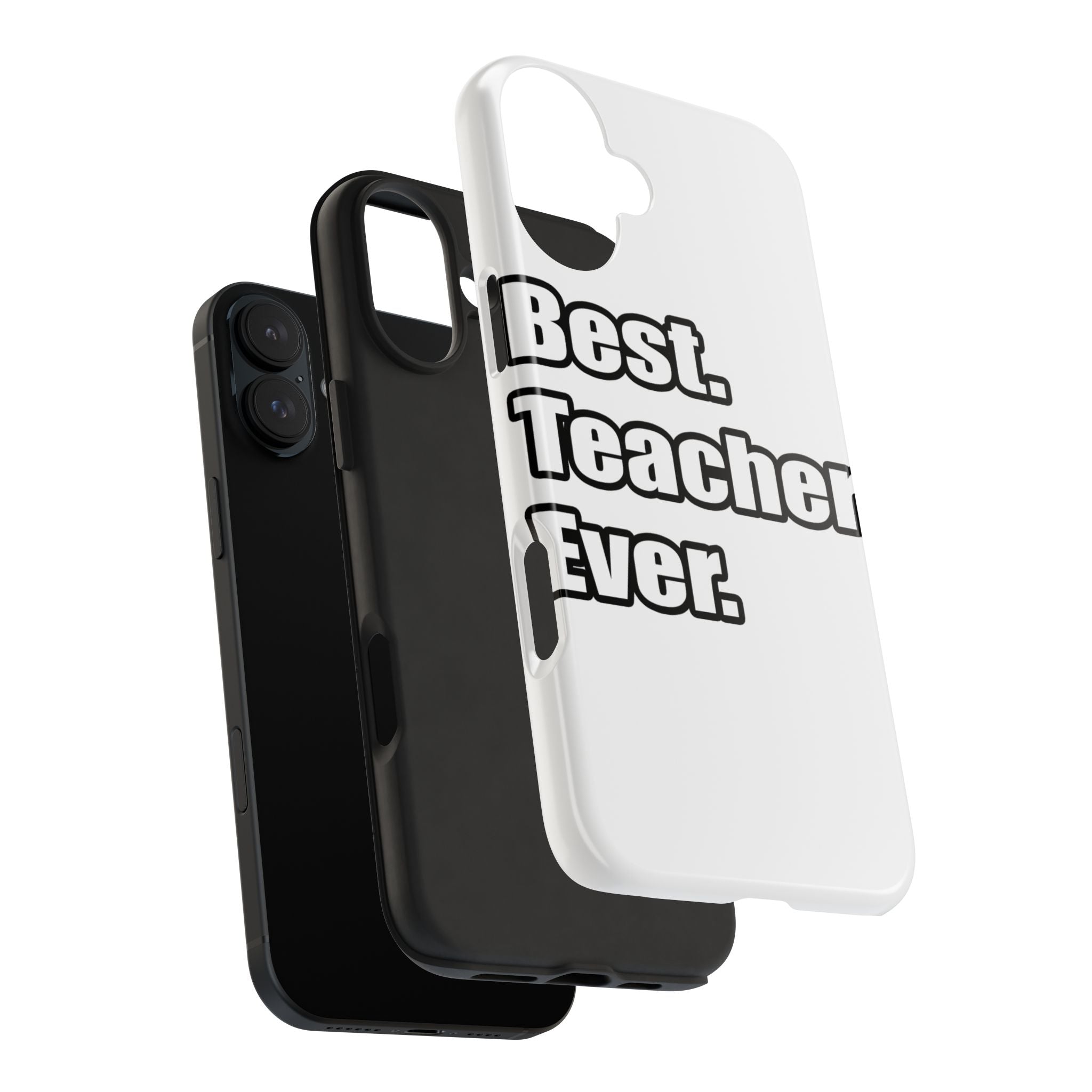 best teacher ever - Tough Phone Cases
