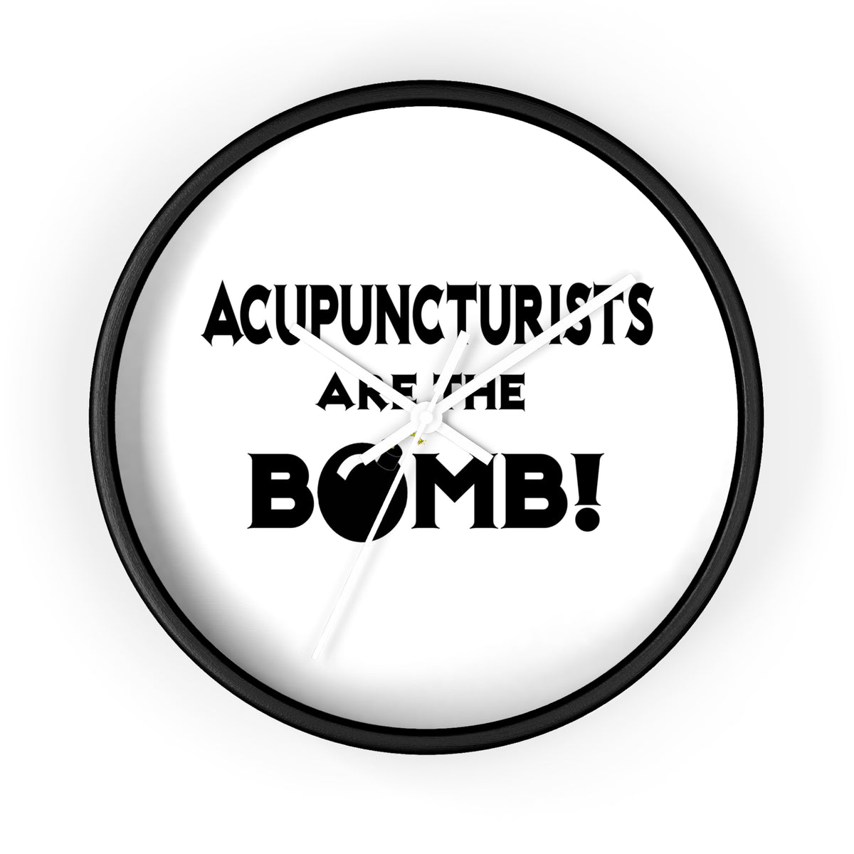 Acupuncturists Are The Bomb! - Wall Clock
