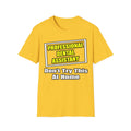 Professional Dental Assistant .. Joke - Unisex Softstyle T-Shirt