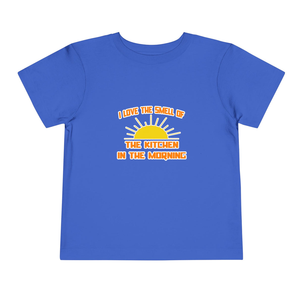 Smell of The Kitchen in the Morning - Toddler Short Sleeve Tee