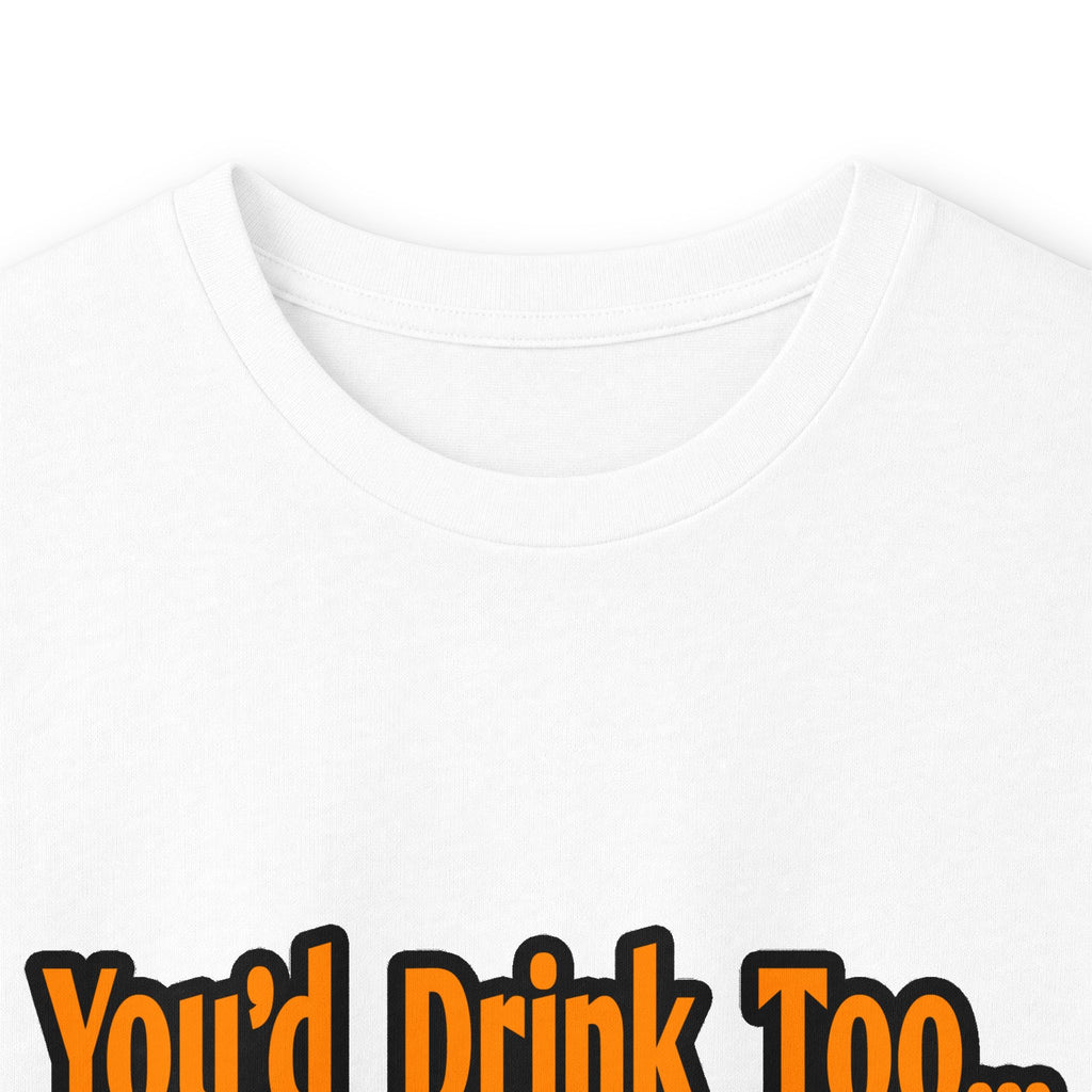You'd Drink Too...Electrical Engineer - Unisex Ultra Cotton Long Sleeve Tee