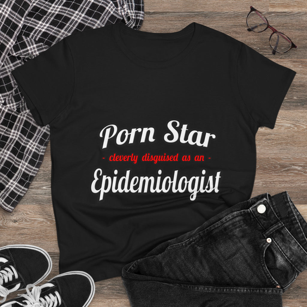 Porn Star...Epidemiologist - Women's Midweight Cotton Tee