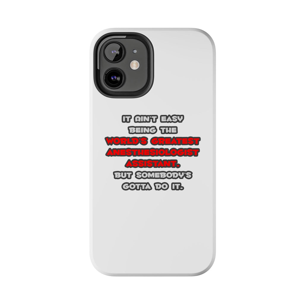 World's Greatest Anesthesiologist Asst Joke - Tough Phone Cases