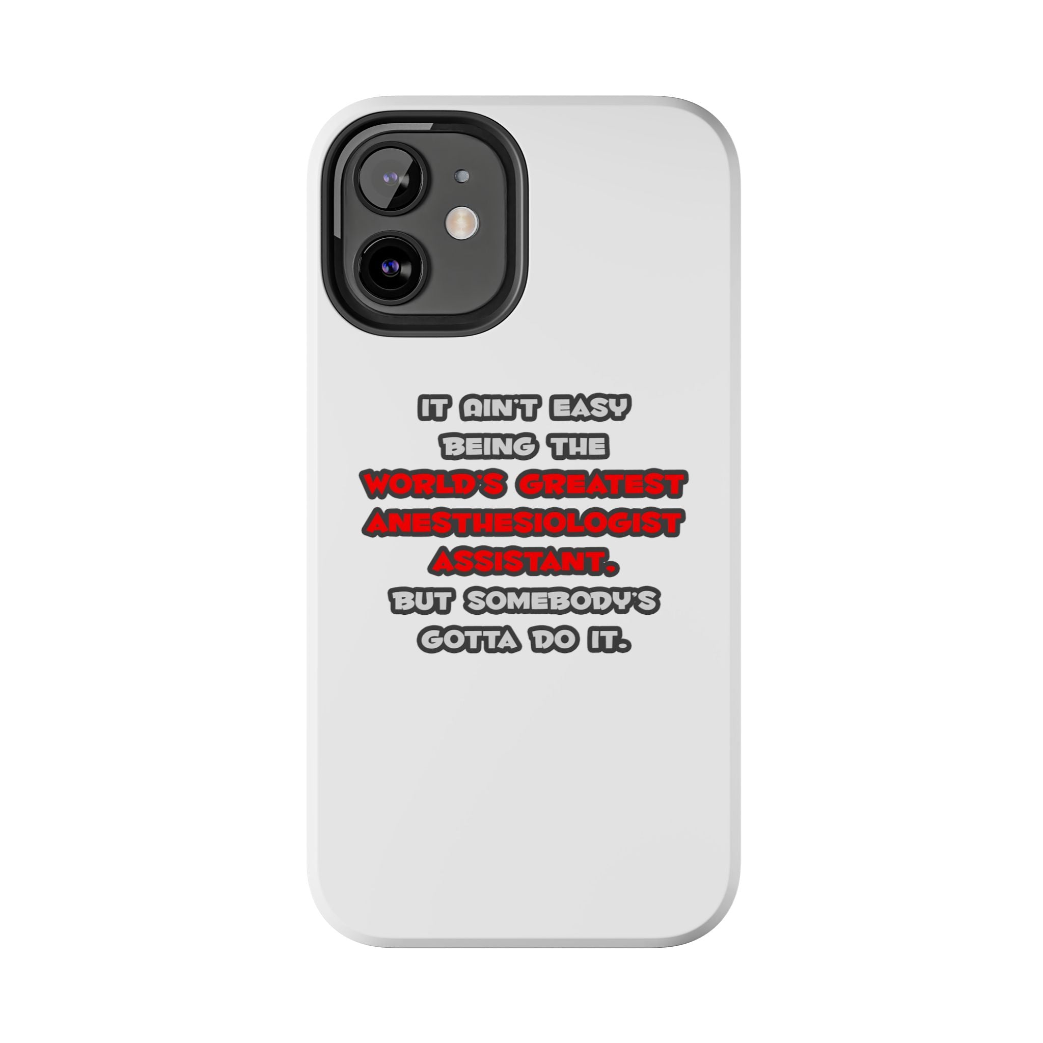 World's Greatest Anesthesiologist Asst Joke - Tough Phone Cases