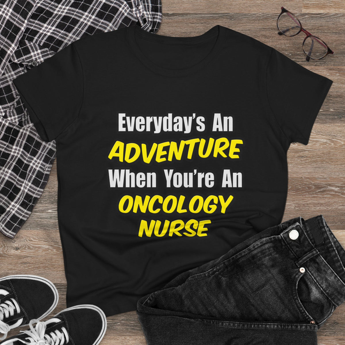 Everyday's An Adventure...Oncology Nurse - Women's Midweight Cotton Tee
