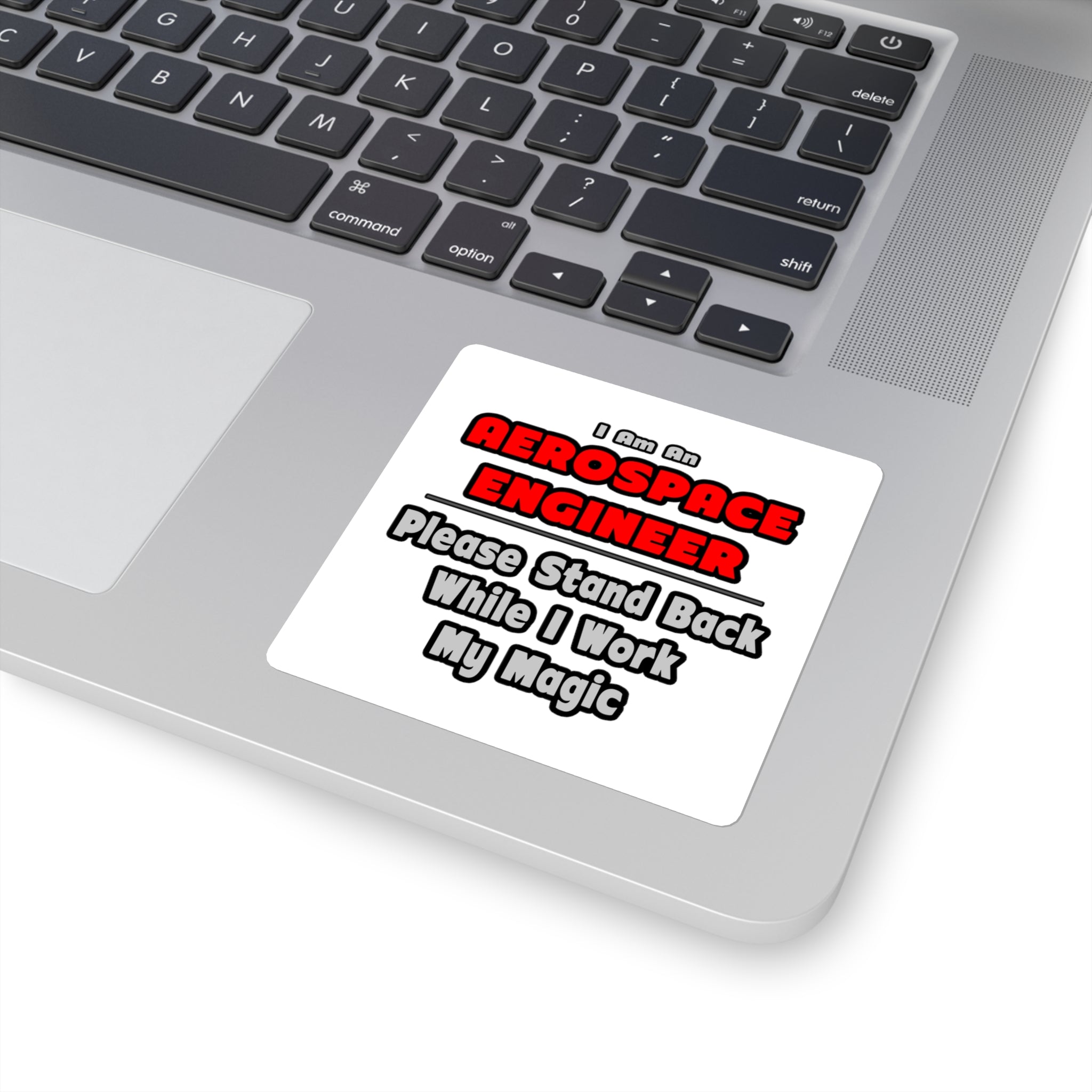 Aerospace Engineer...Work My Magic - Square Stickers