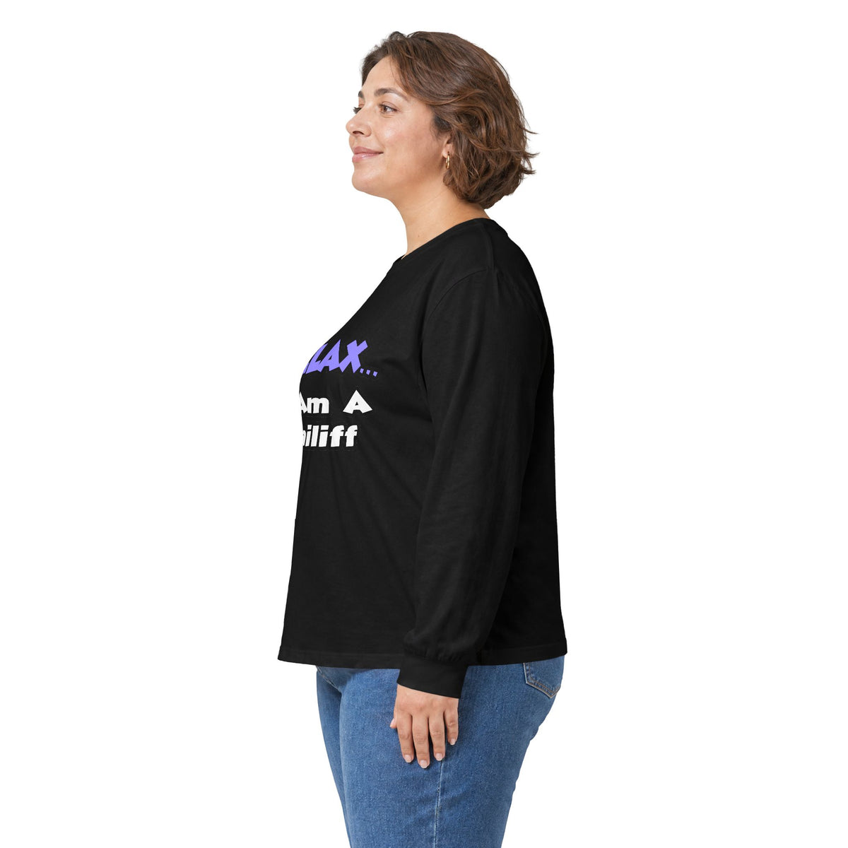 Relax ... I Am A Bailiff - Unisex Ultra Cotton Long Sleeve Tee