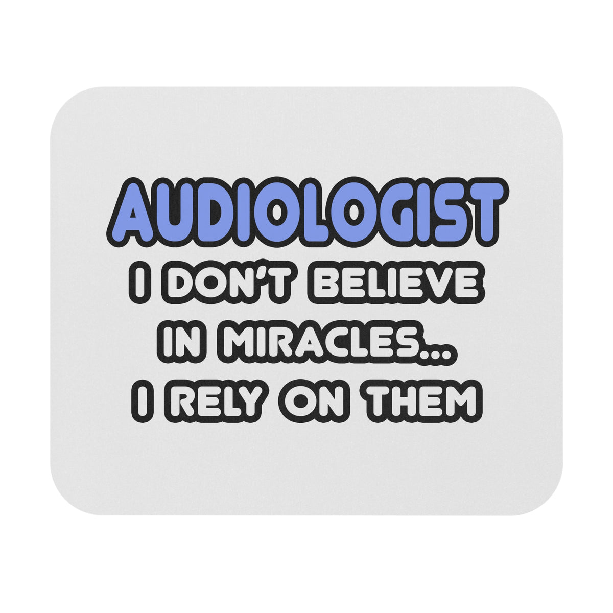 Miracles and Audiologists - Mouse Pad (Rectangle)