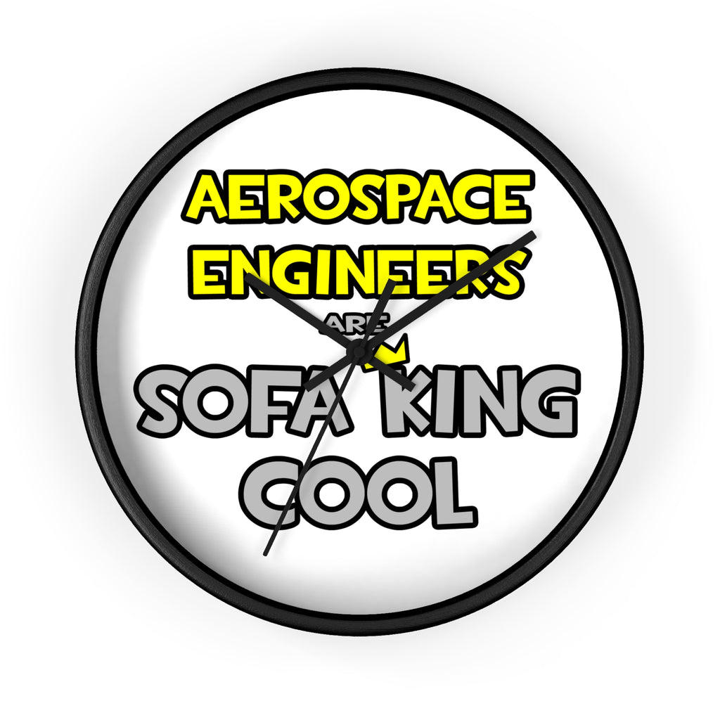 Aerospace Engineers Are Sofa King Cool - Wall Clock