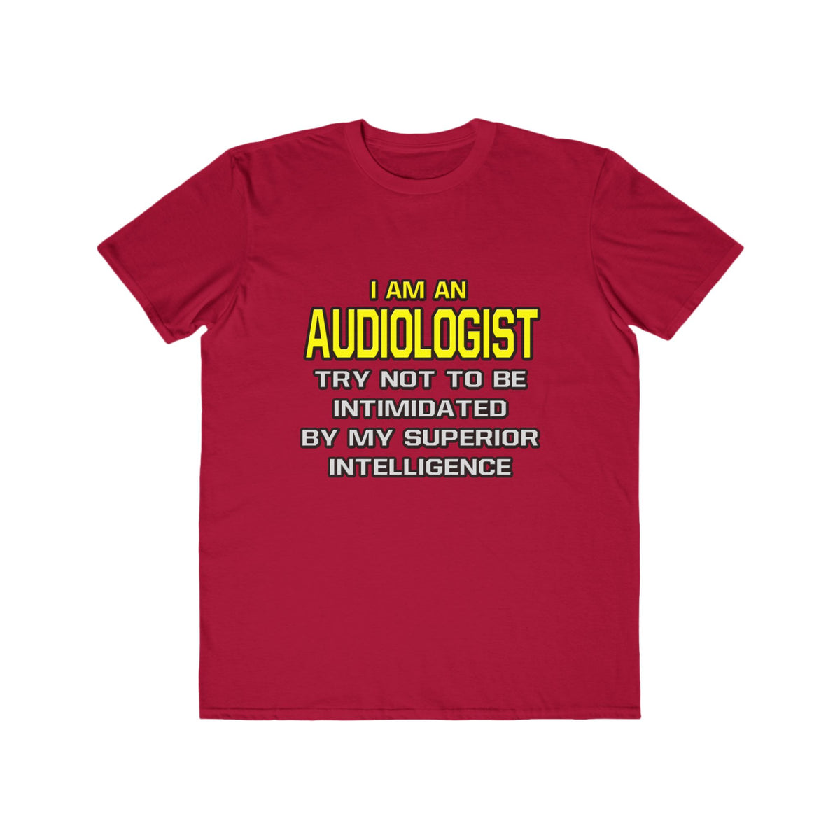 Audiologist...Superior Intelligence - Men's Lightweight Fashion Tee