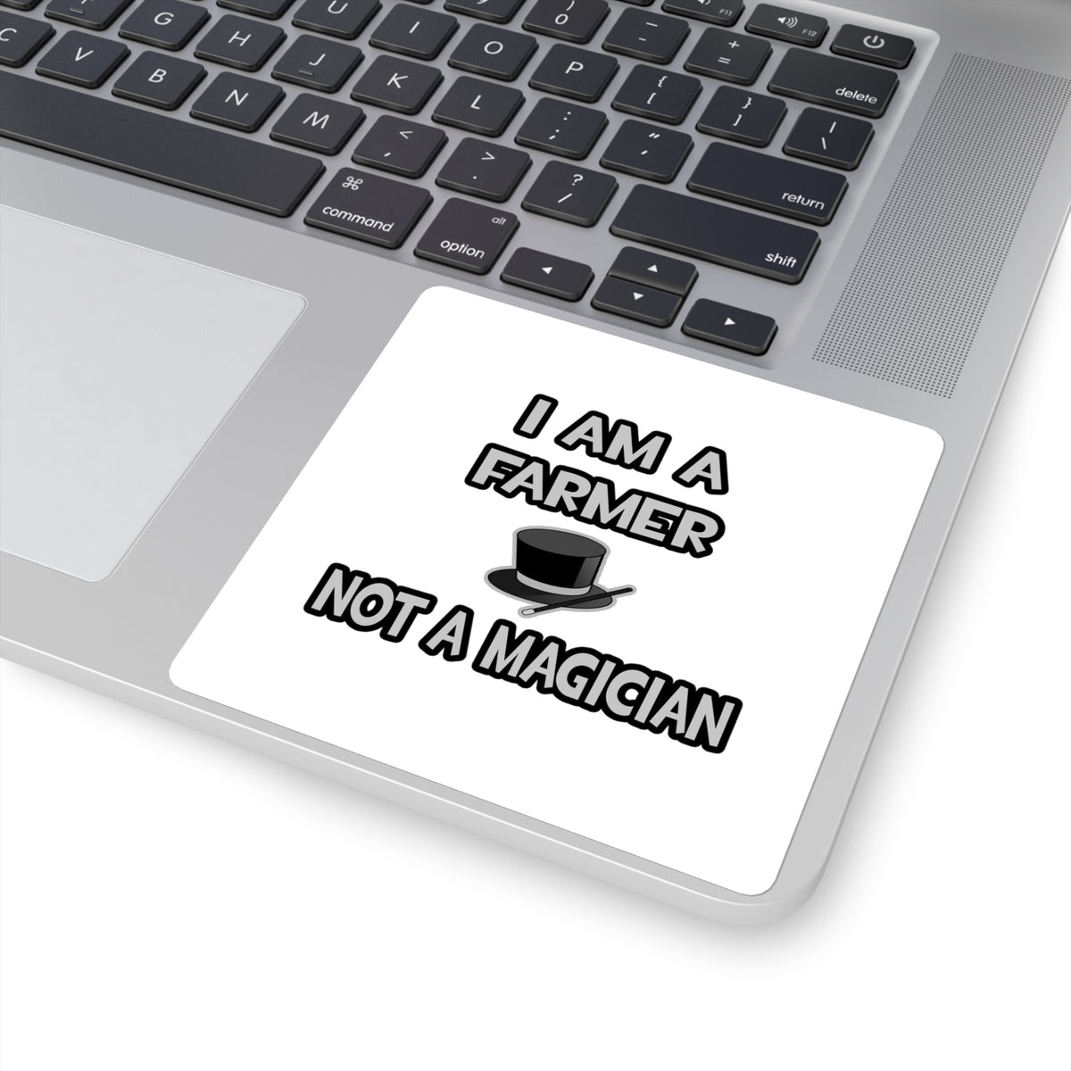 I Am A Farmer ... Not A Magician - Square Stickers