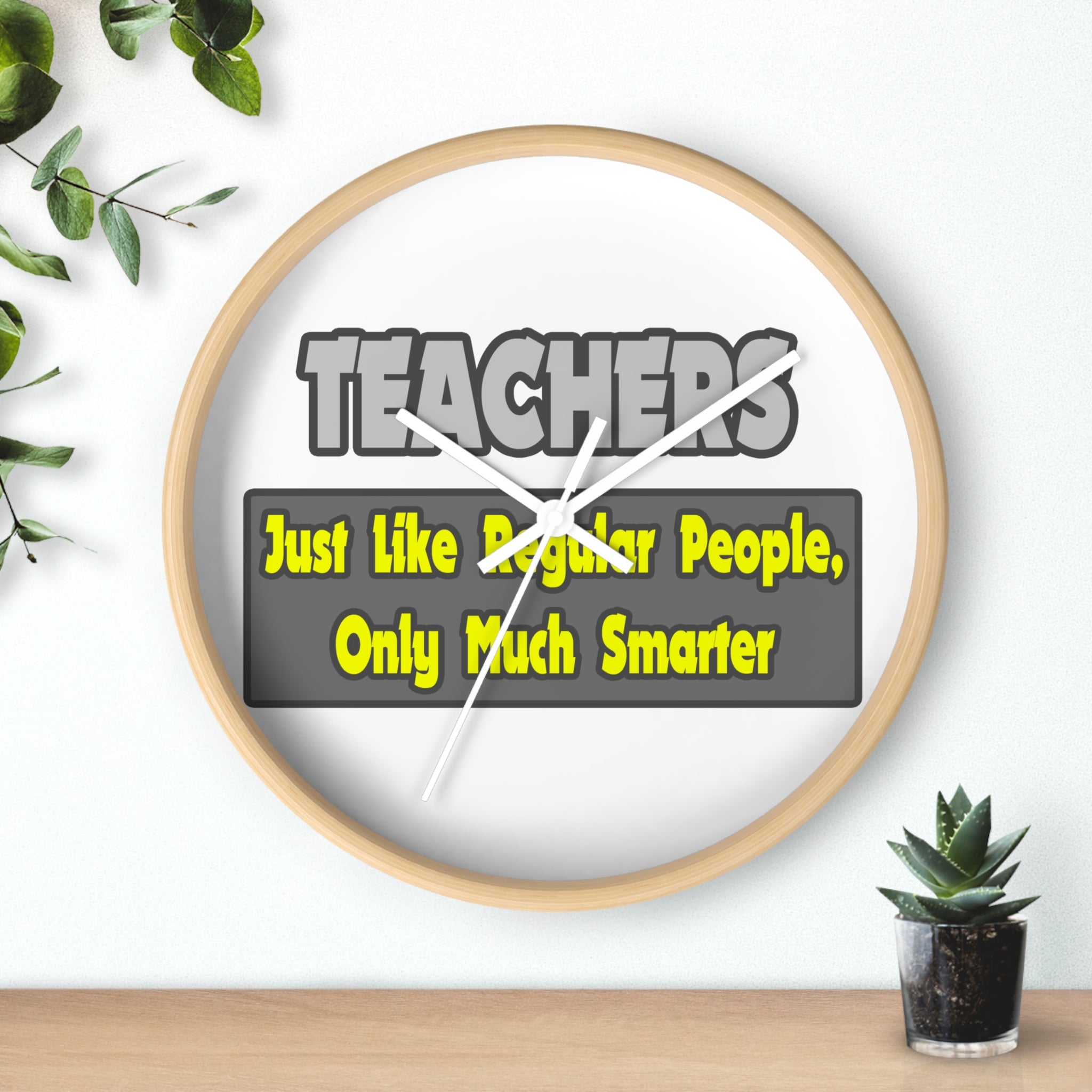 Teachers...Smarter - Wall Clock