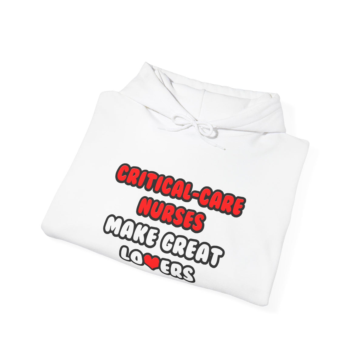 Critical Care Nurses Make Great Lovers - Unisex Heavy Blend™ Hooded Sweatshirt