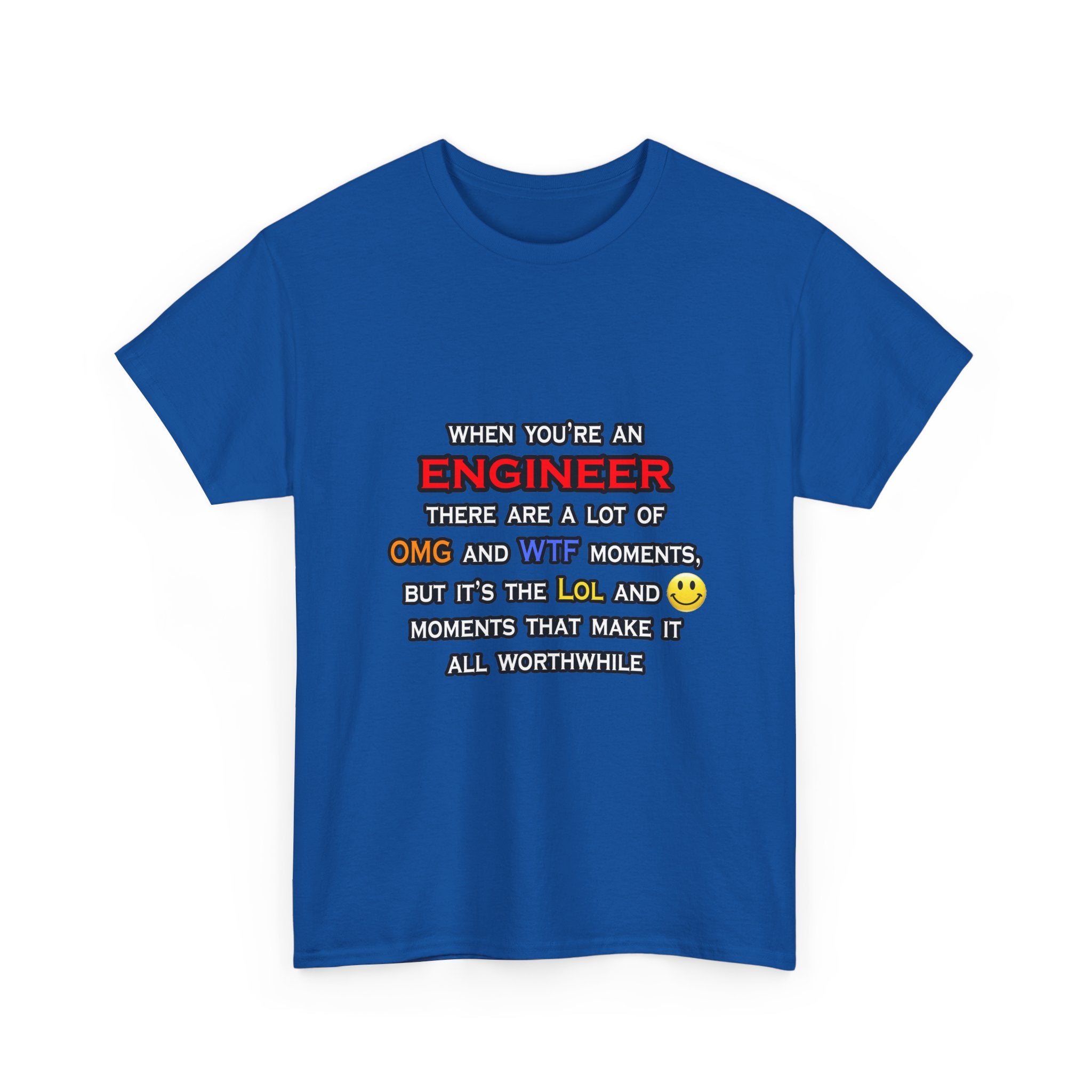 Engineer ... OMG WTF LOL - Unisex Heavy Cotton Tee