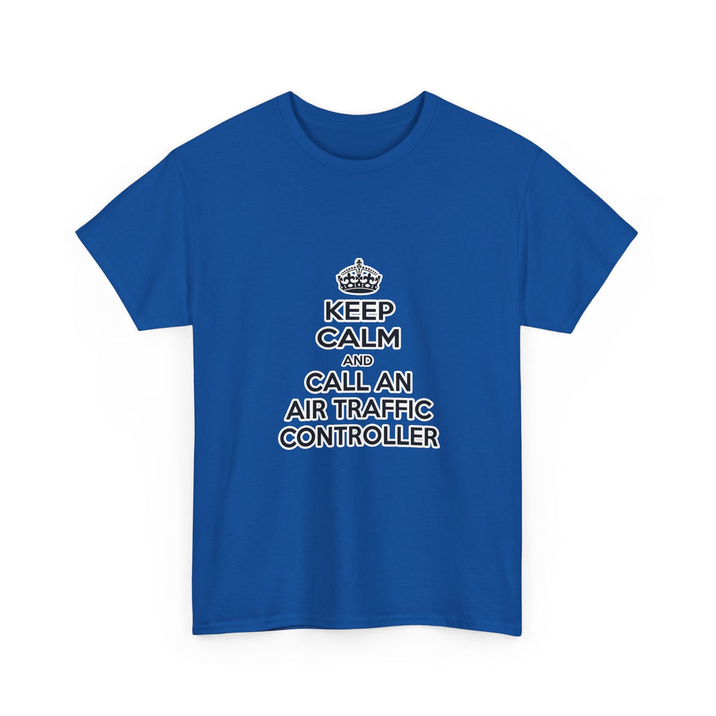 Keep Calm and Call an Air Traffic Controller - Unisex Heavy Cotton Tee