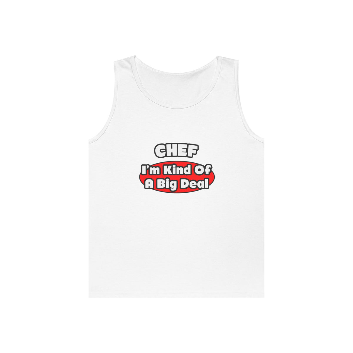 Chef...Big Deal - Unisex Heavy Cotton Tank Top