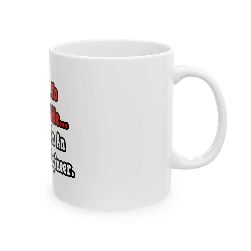 I Used to Have a Life...Aerospace Engineer - Ceramic Mug, (11oz, 15oz)