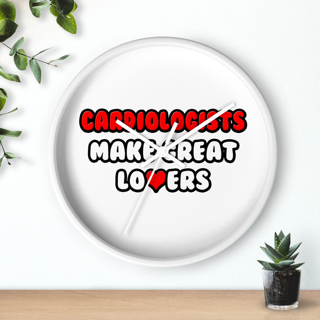Cardiologists Make Great Lovers - Wall Clock