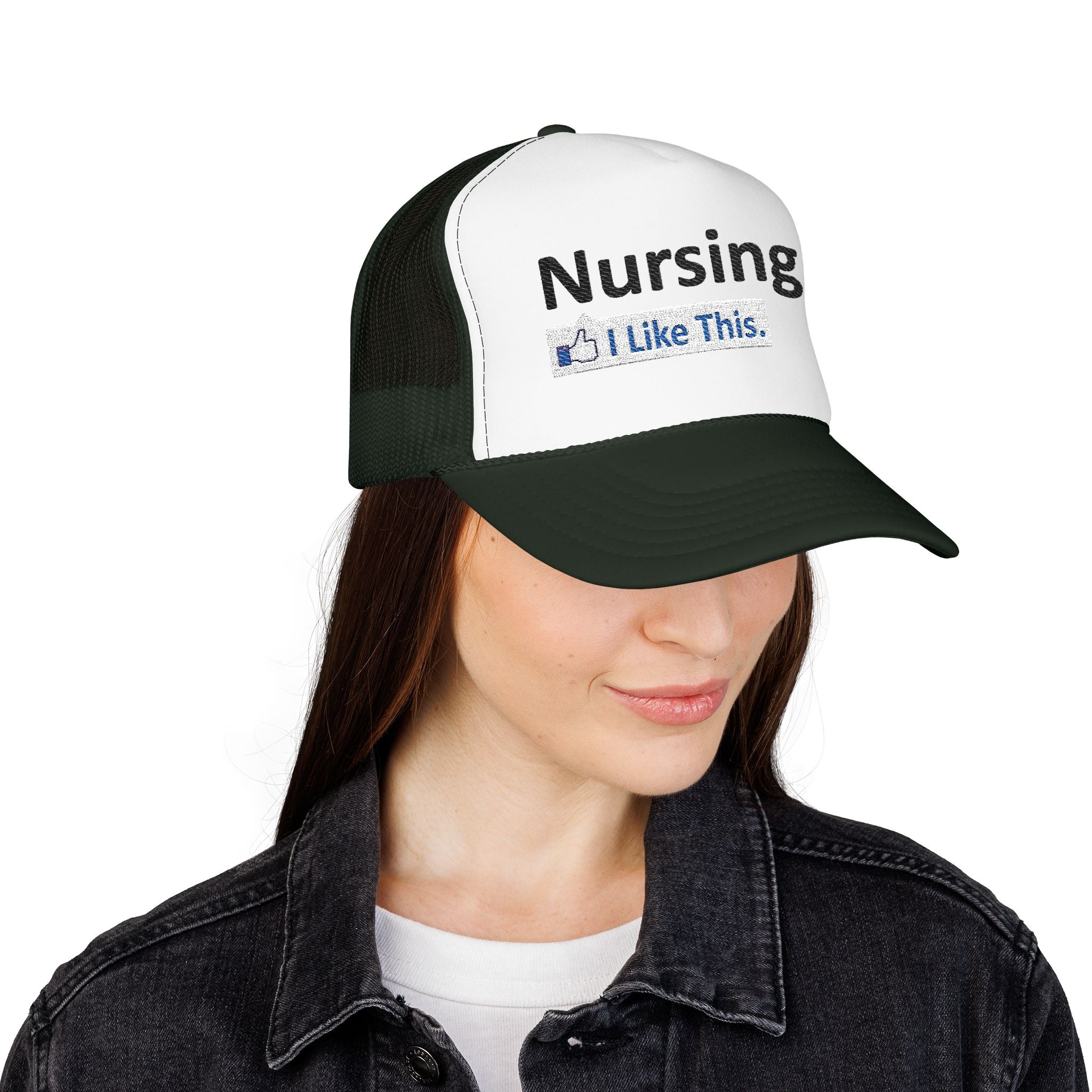 Nursing...I Like This - Foam Trucker Hat