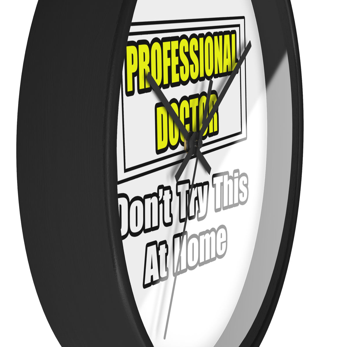 Professional Doctor...Don't Try This At Home - Wall Clock