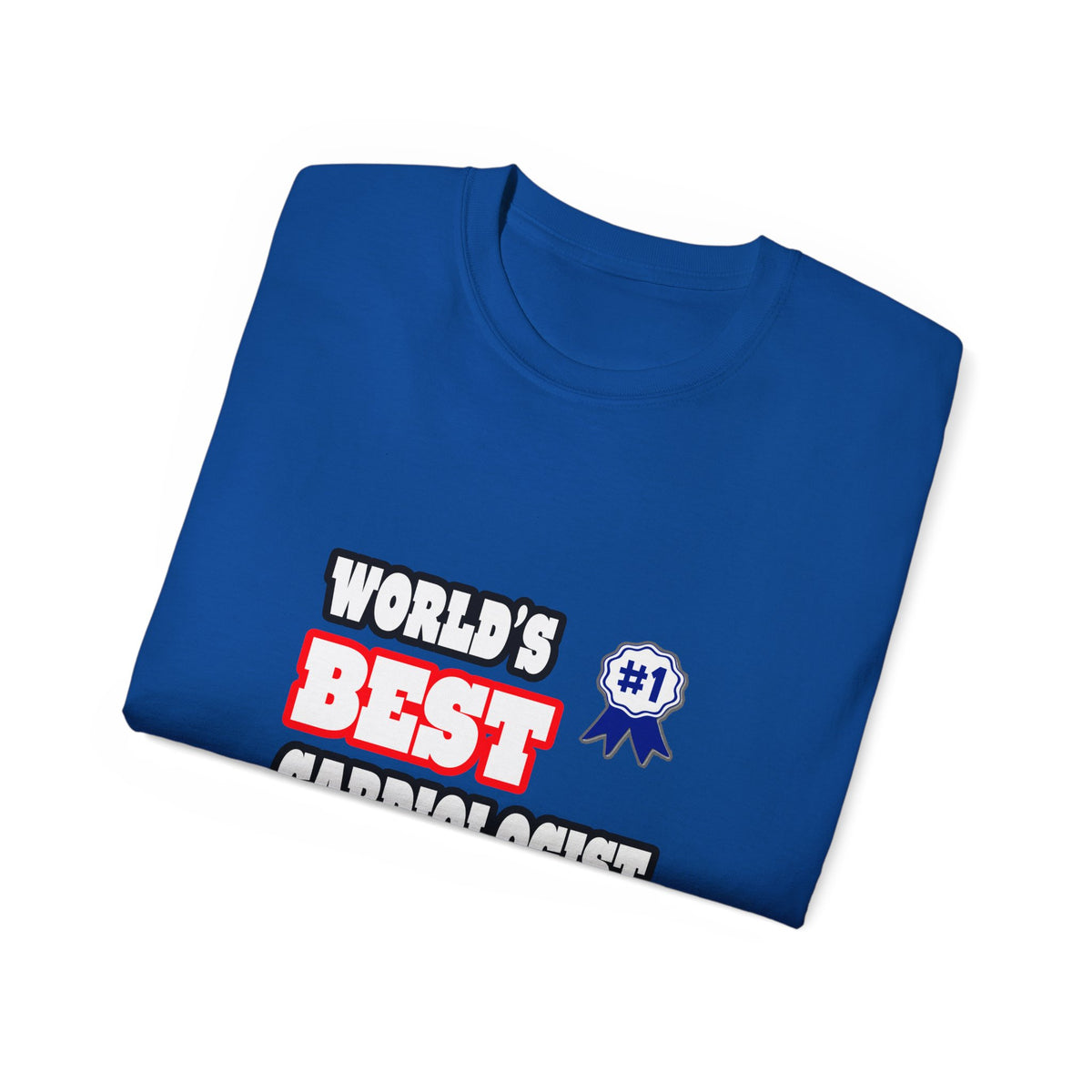 World's Best Cardiologist - Unisex Ultra Cotton Tee