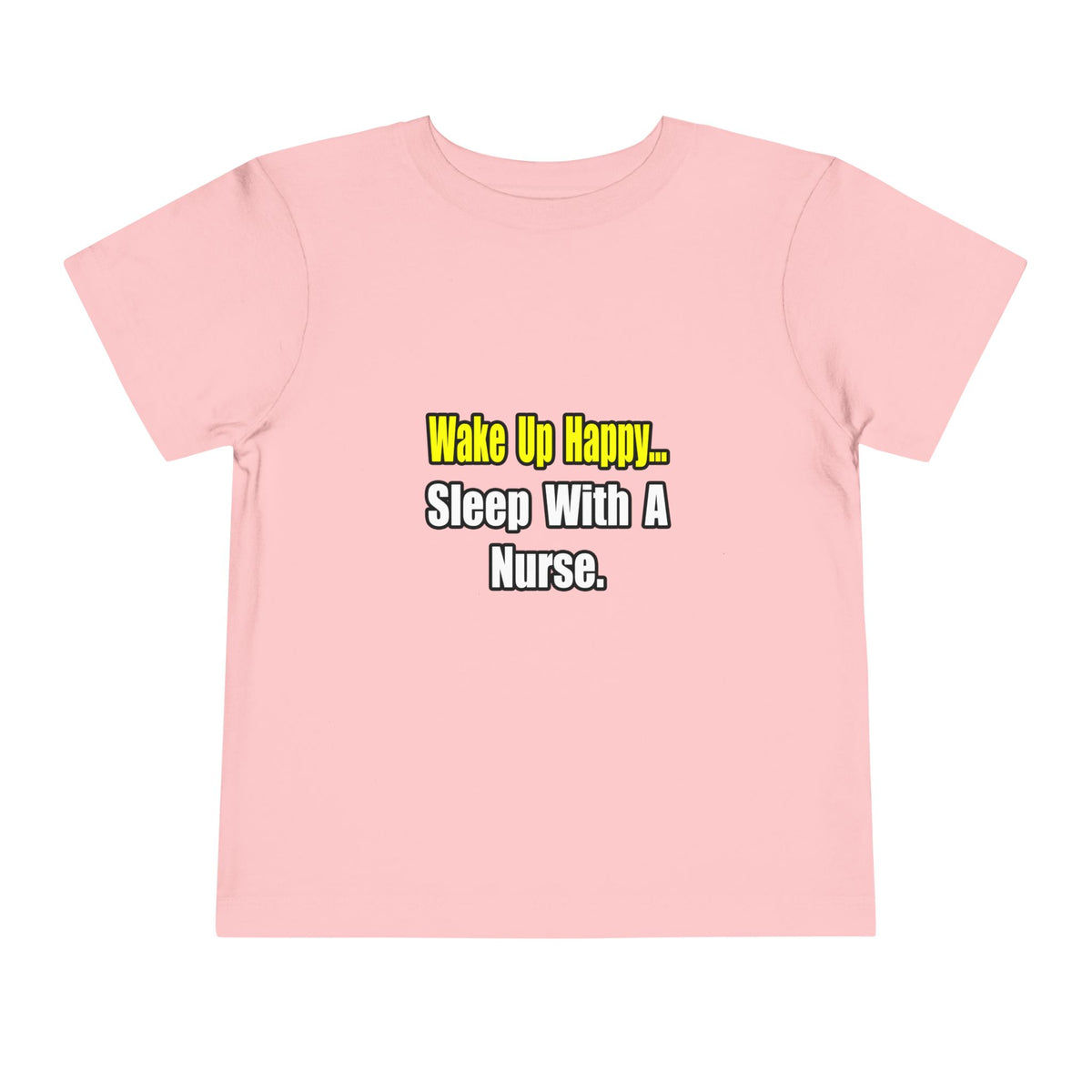 Sleep With a Nurse - Toddler Short Sleeve Tee