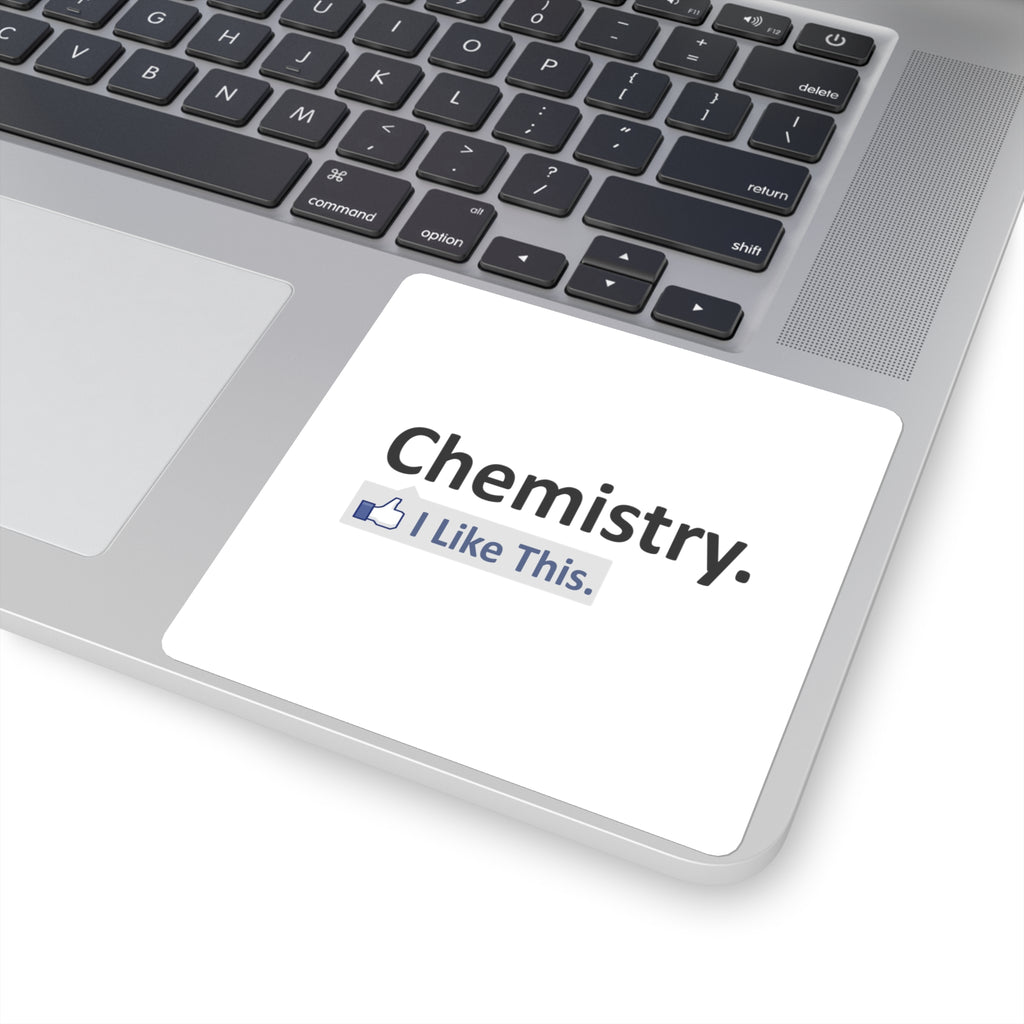 Chemistry...I Like This - Square Stickers