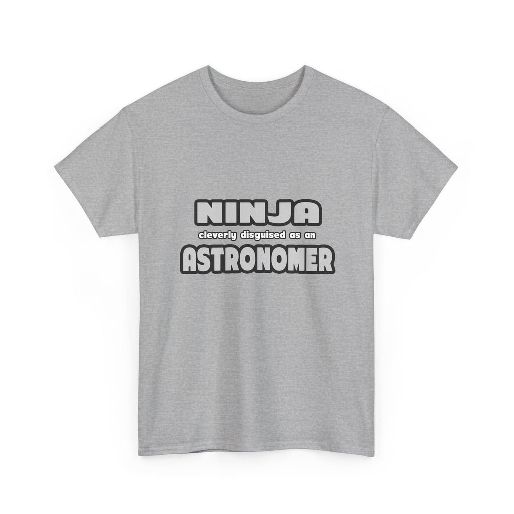 Ninja Cleverly Disguised As An Astronomer - Unisex Heavy Cotton Tee