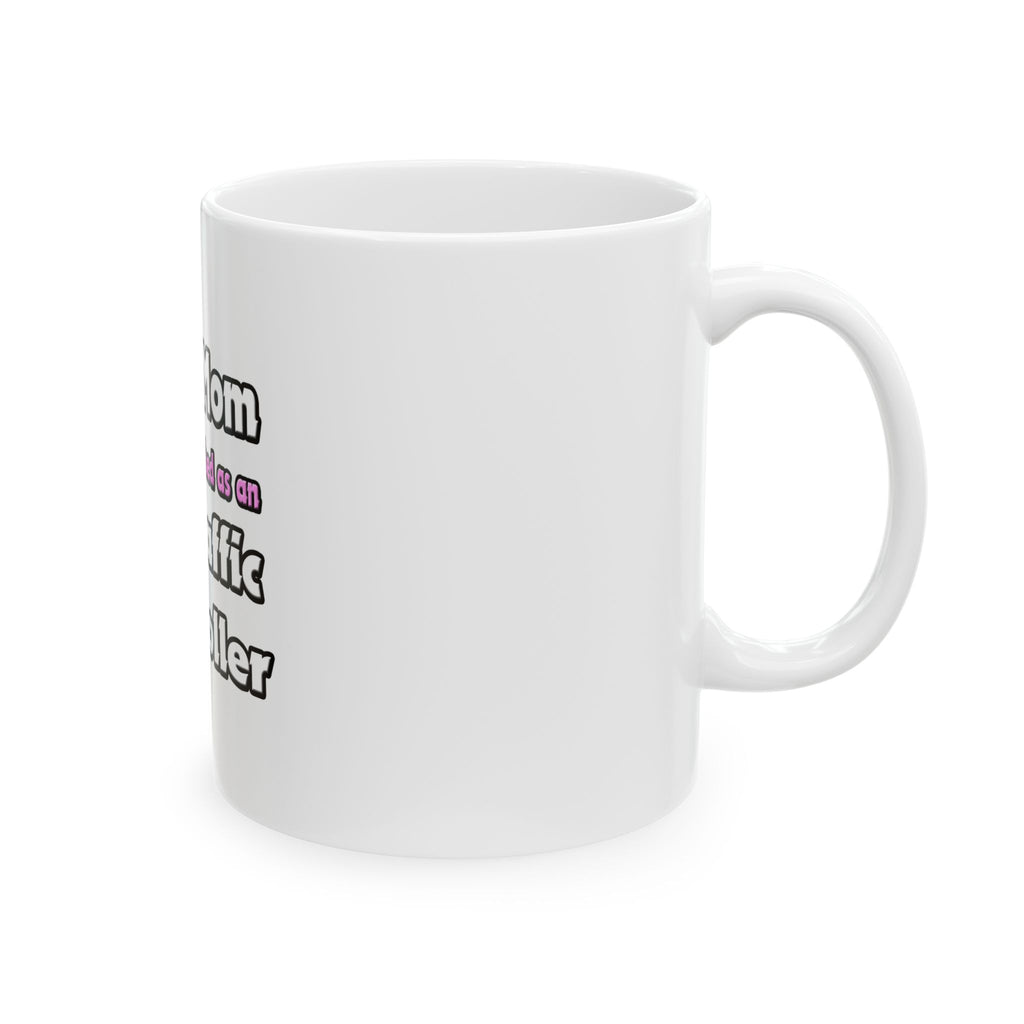 Super Mom ... Air Traffic Controller - Ceramic Mug, (11oz, 15oz)