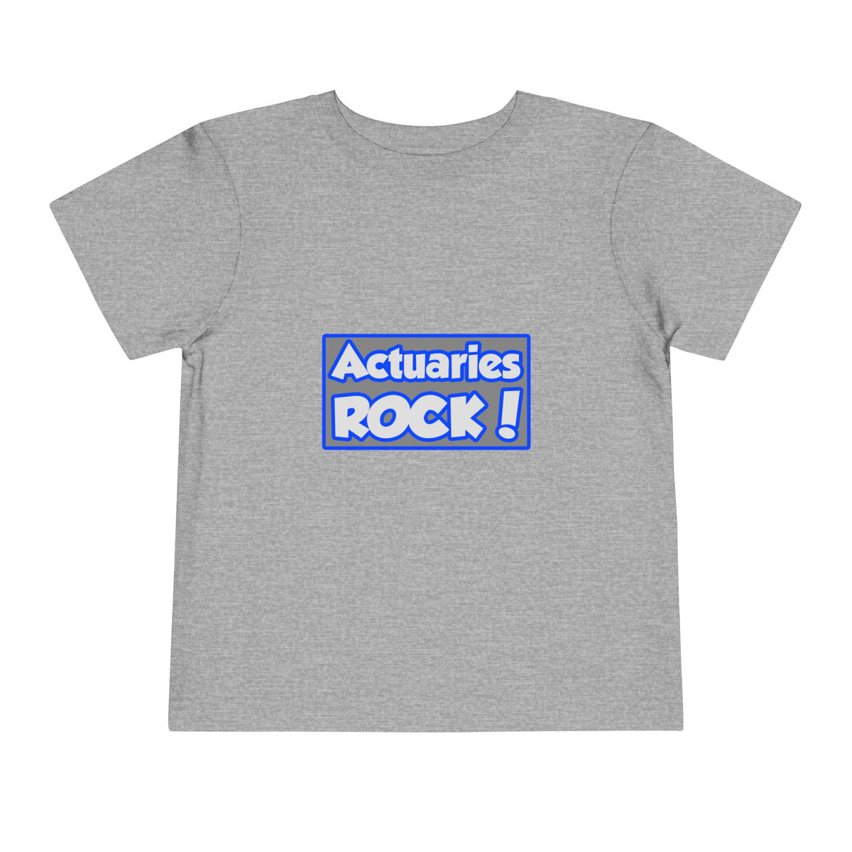 Actuaries Rock! - Toddler Short Sleeve Tee