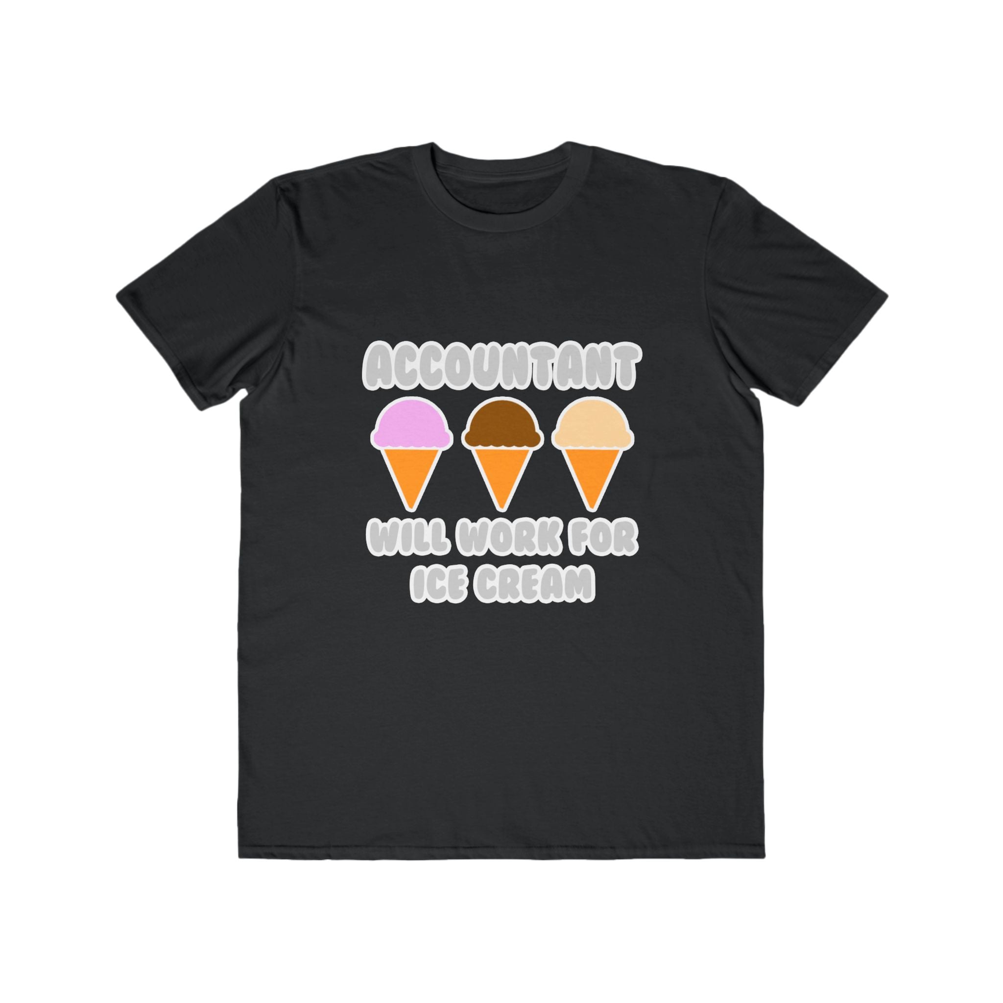 Accountant ... Will Work For Ice Cream - Men's Lightweight Fashion Tee