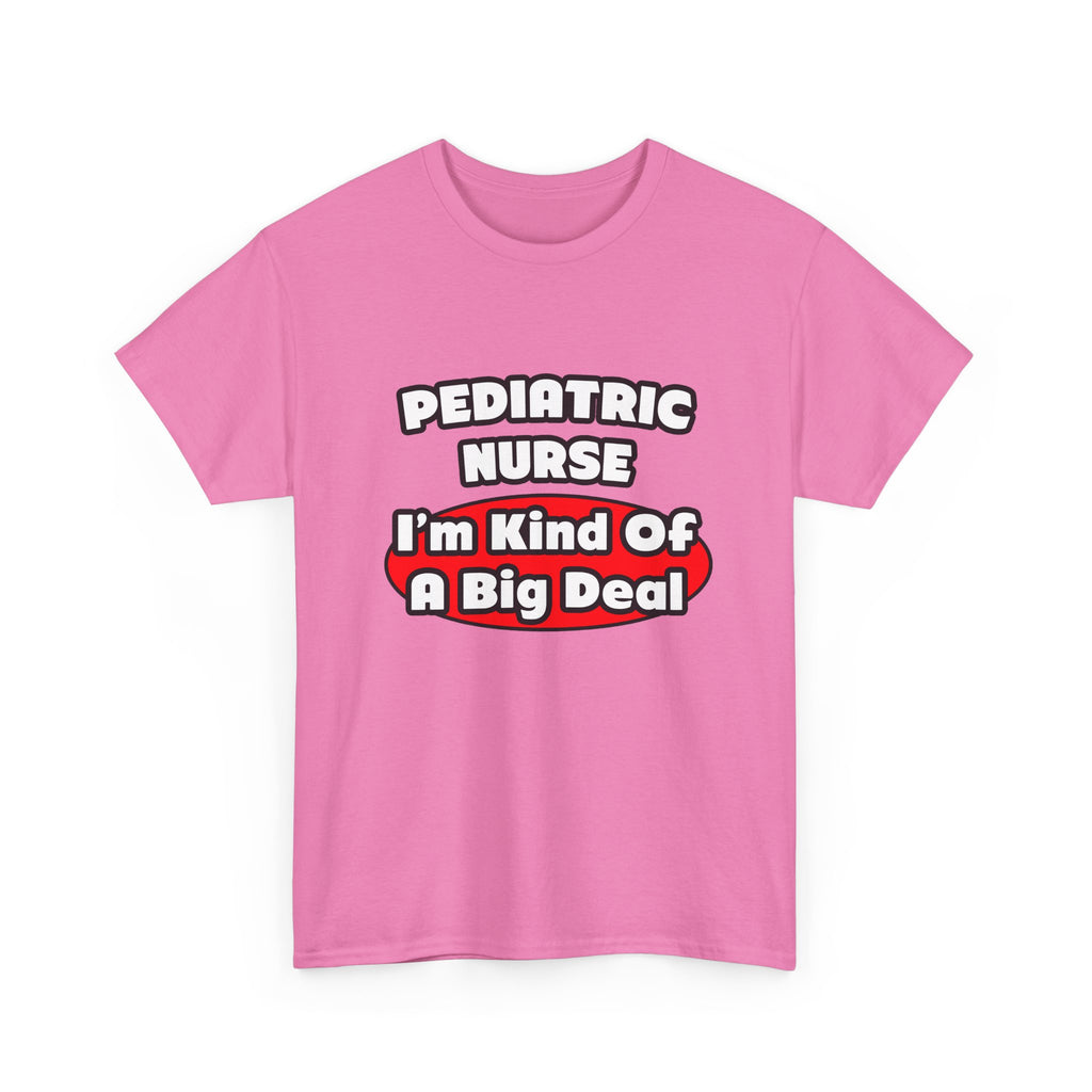 Pediatric Nurse...Big Deal - Unisex Heavy Cotton Tee