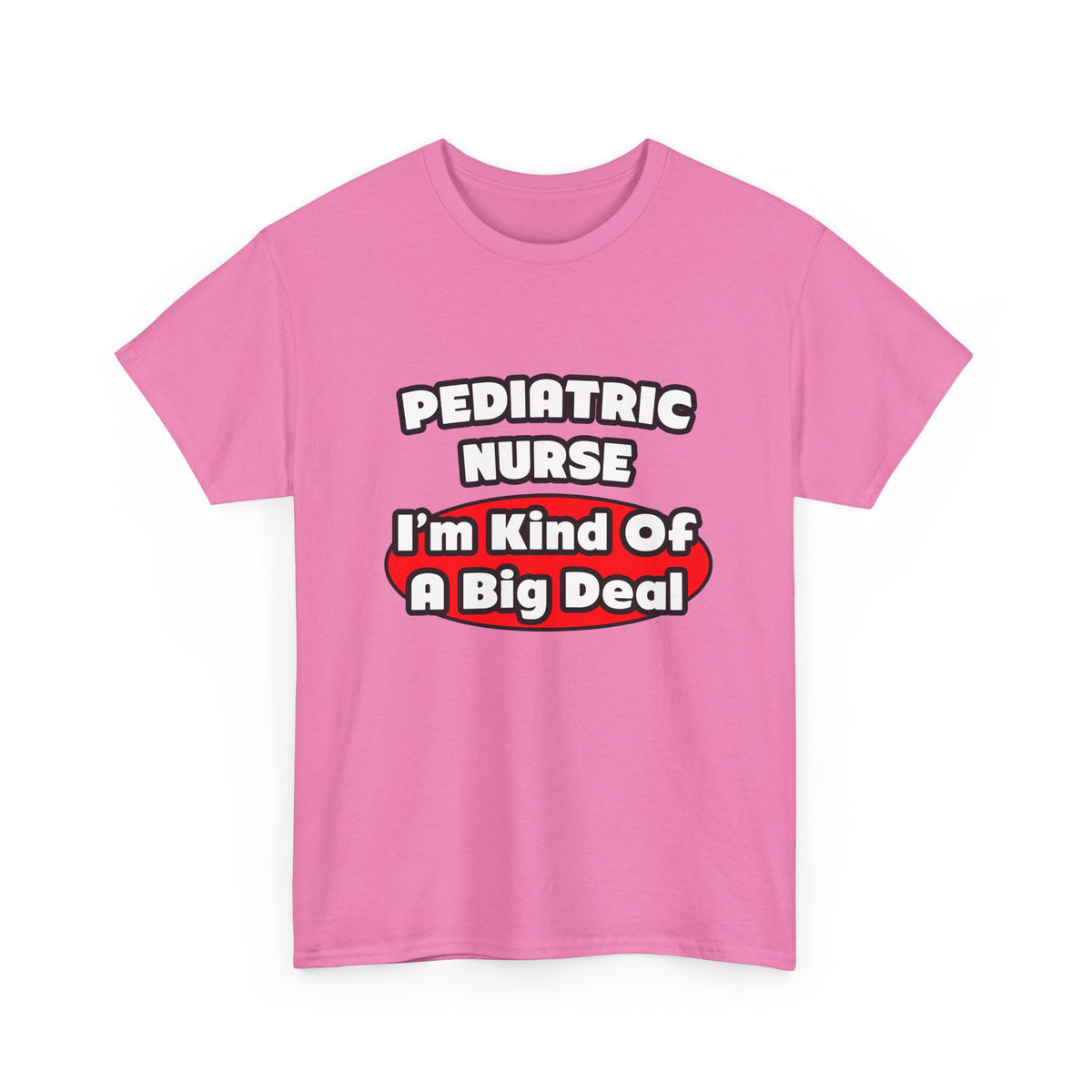 Pediatric Nurse...Big Deal - Unisex Heavy Cotton Tee