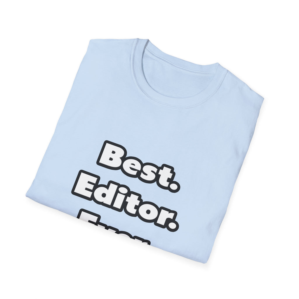 Best. Editor. Ever - Unisex Softstyle T-Shirt