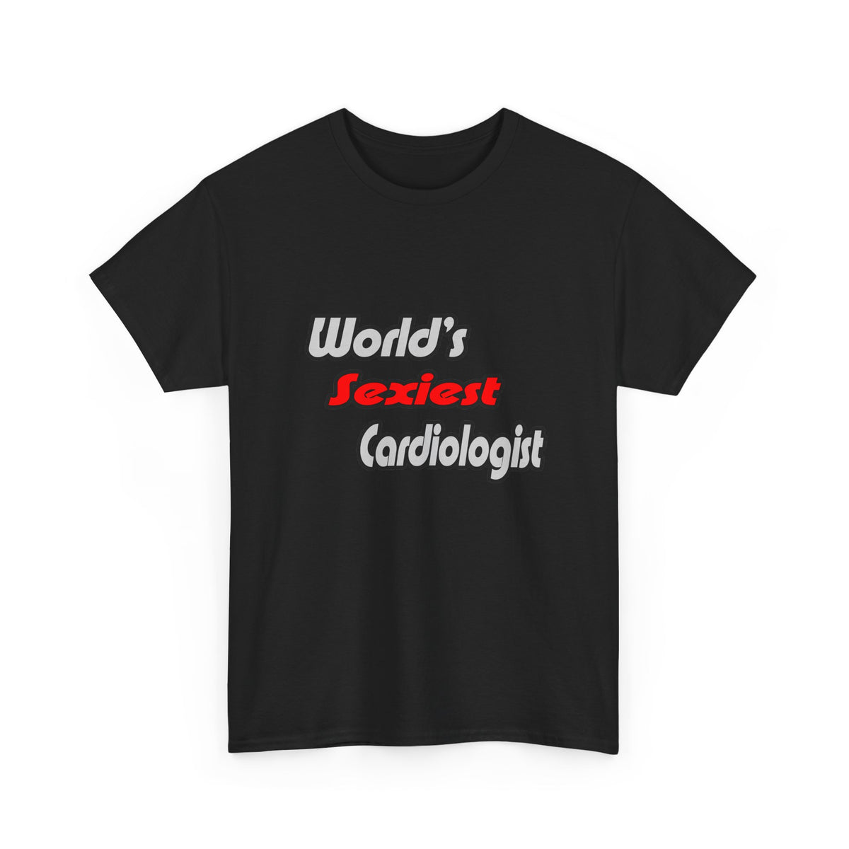 World's Sexiest Cardiologist - Unisex Heavy Cotton Tee
