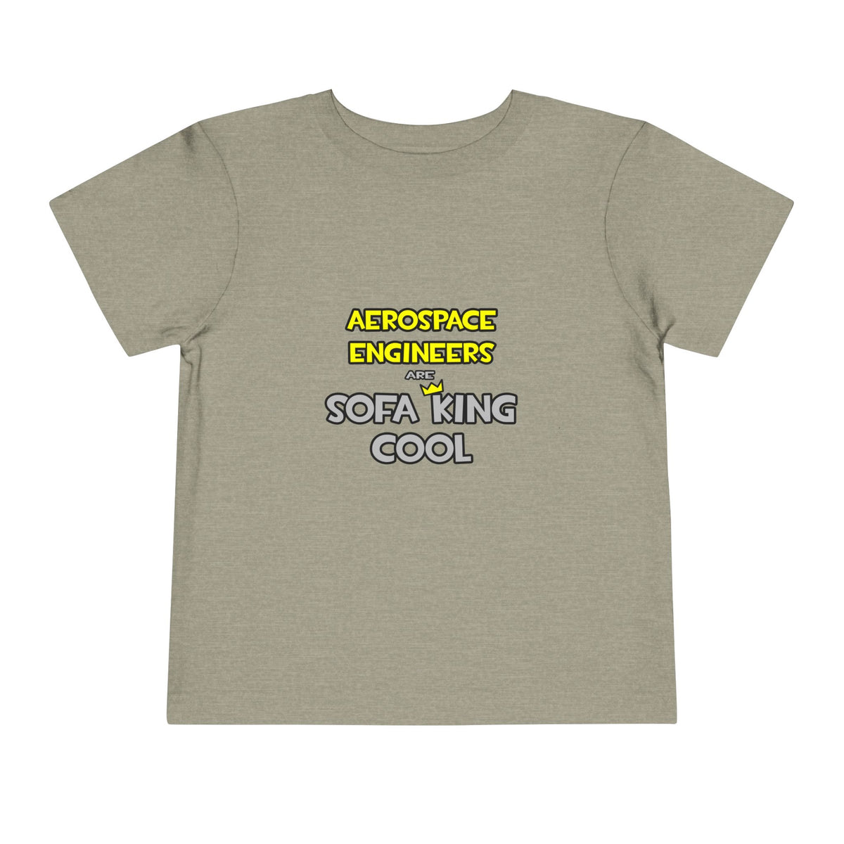 Aerospace Engineers Are Sofa King Cool - Toddler Short Sleeve Tee