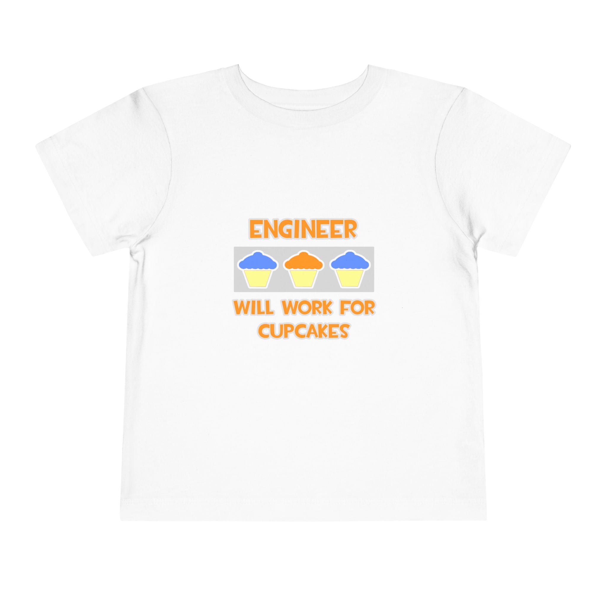 Engineer ... Will Work For Cupcakes - Toddler Short Sleeve Tee