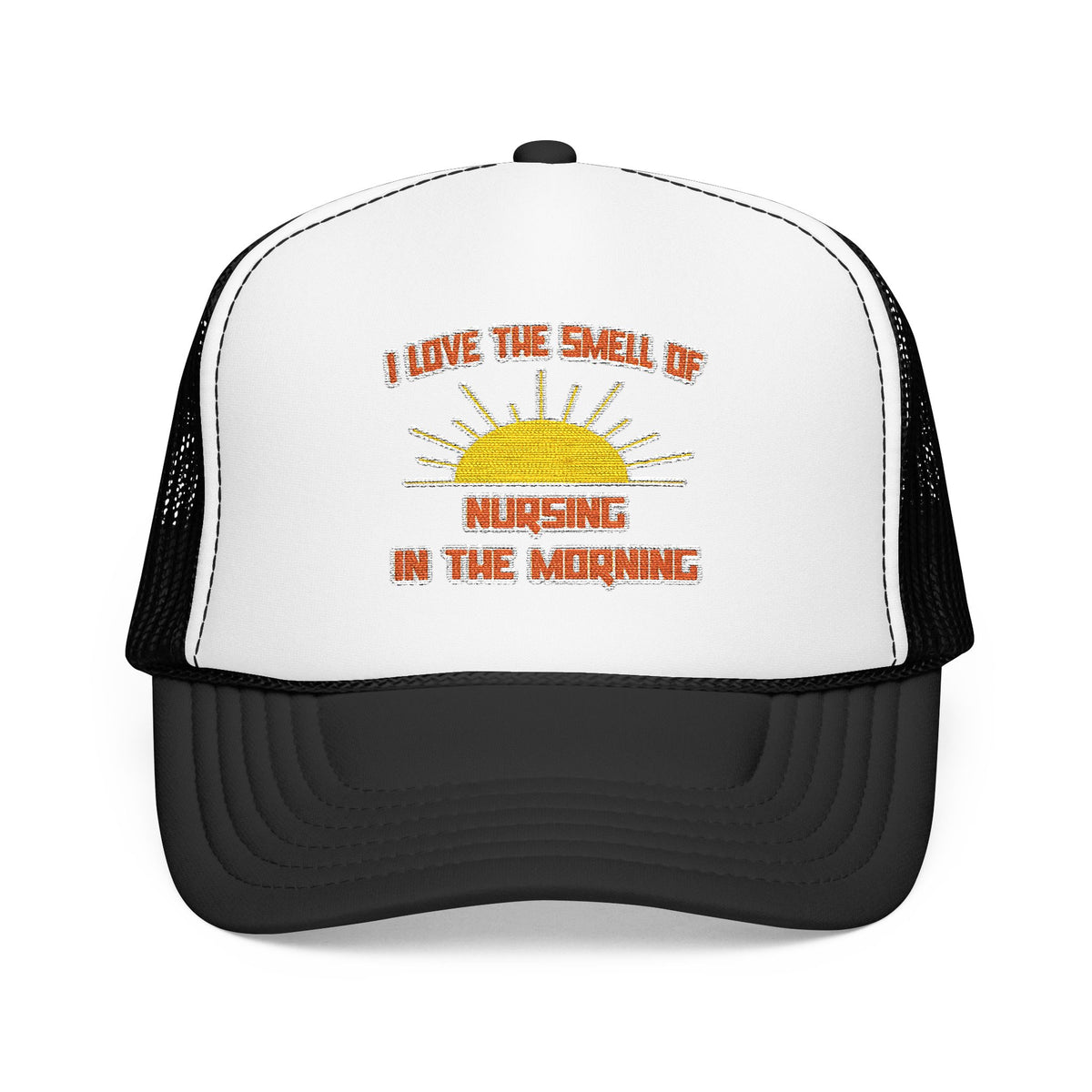 Smell of Nursing in the Morning - Foam Trucker Hat