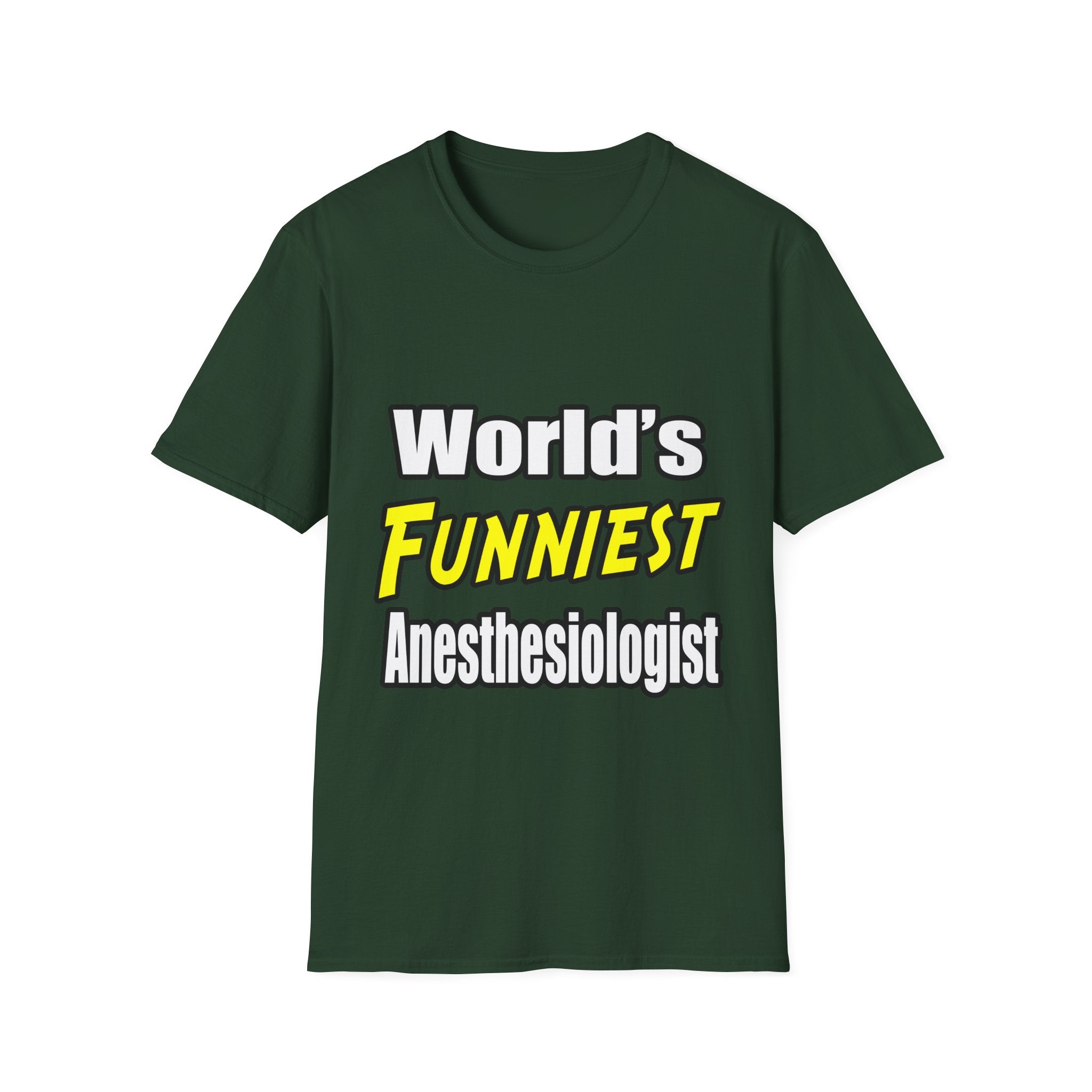 World's Funniest Anesthesiologist - Unisex Softstyle T-Shirt