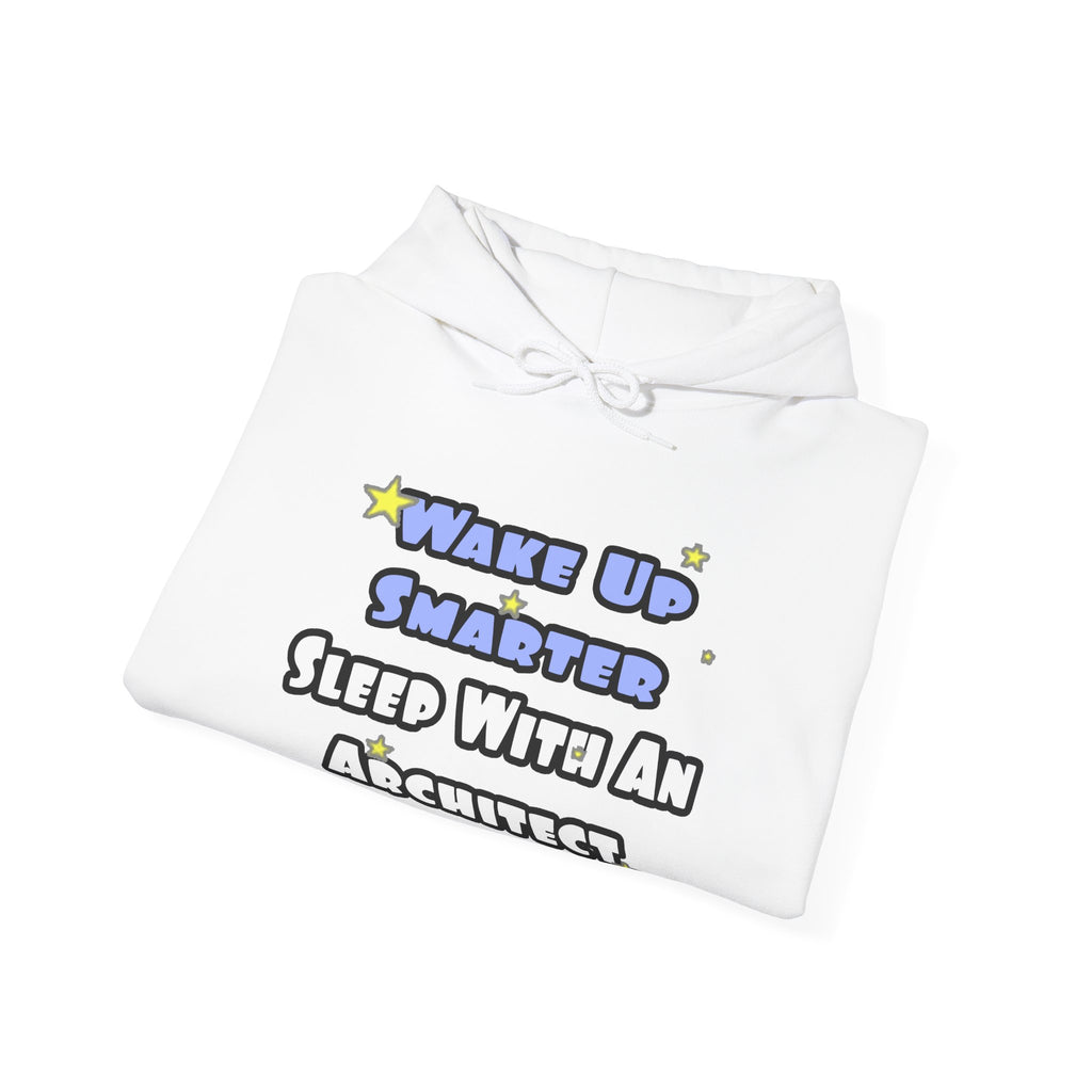 Wake Up Smarter...Sleep With an Architect - Unisex Heavy Blend™ Hooded Sweatshirt