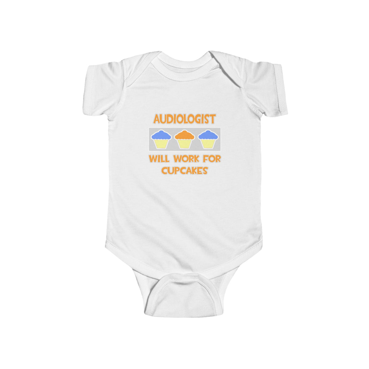 Audiologist ... Will Work For Cupcakes - Infant Fine Jersey Bodysuit