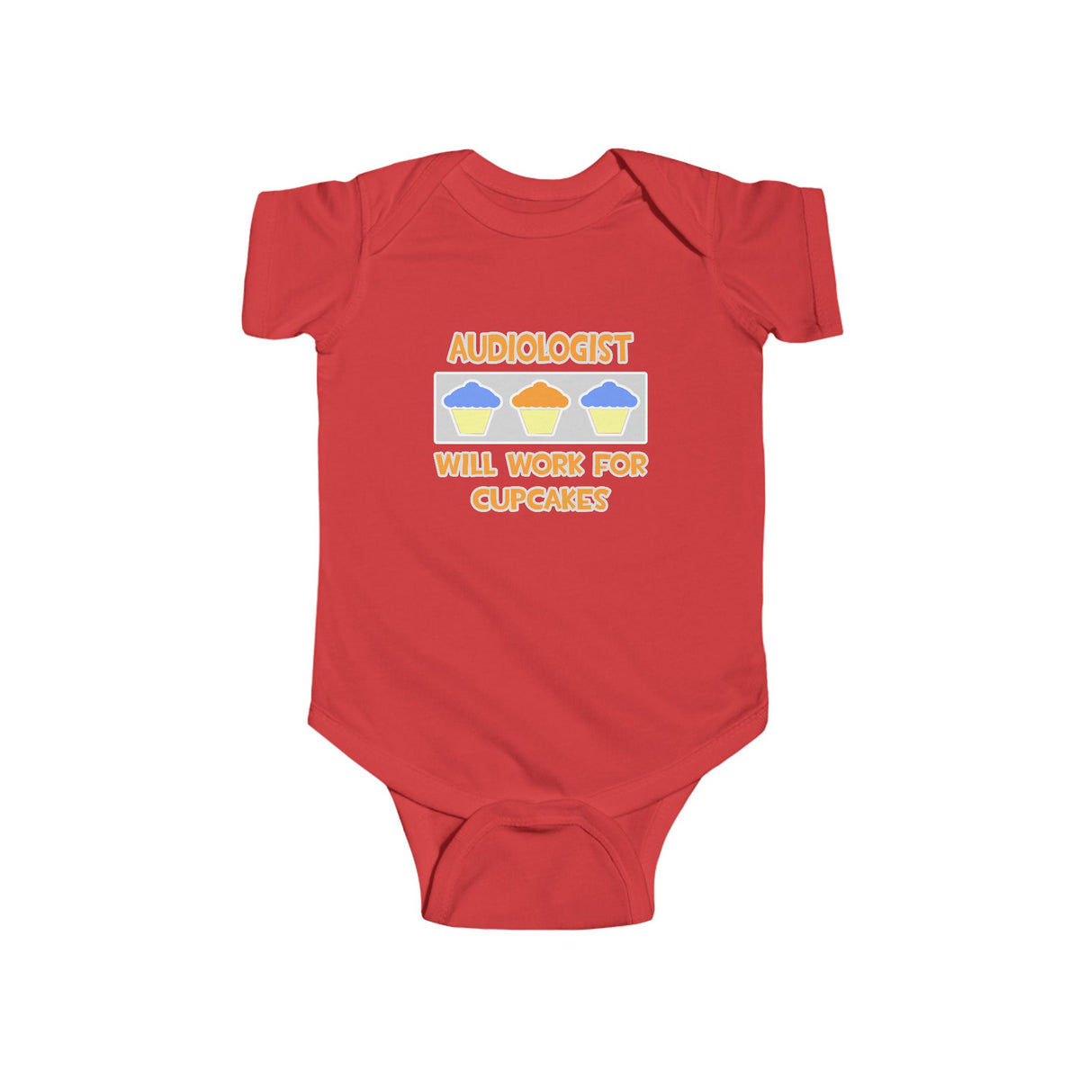 Audiologist ... Will Work For Cupcakes - Infant Fine Jersey Bodysuit