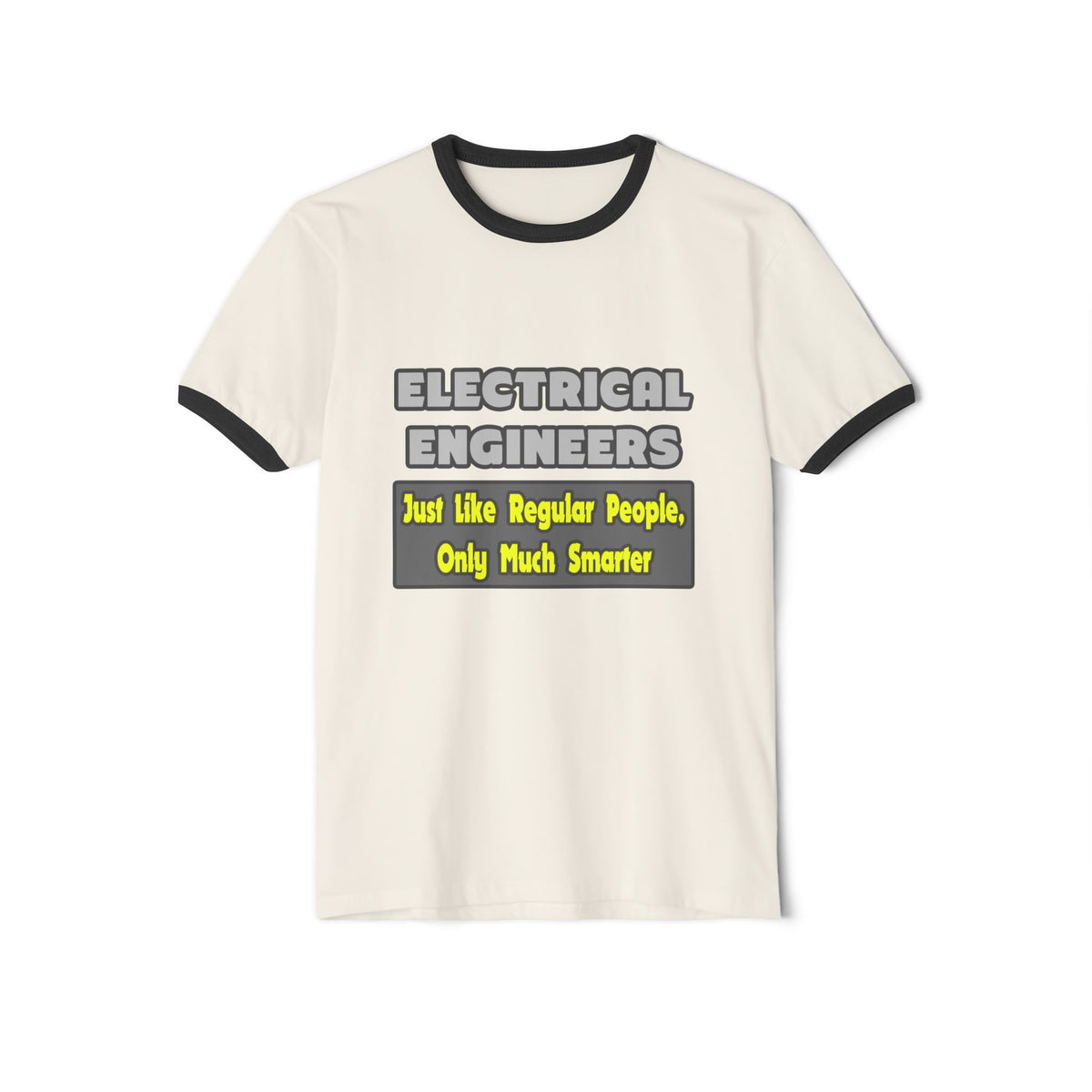 Electrical Engineers...Smarter - Unisex Cotton Ringer T-Shirt
